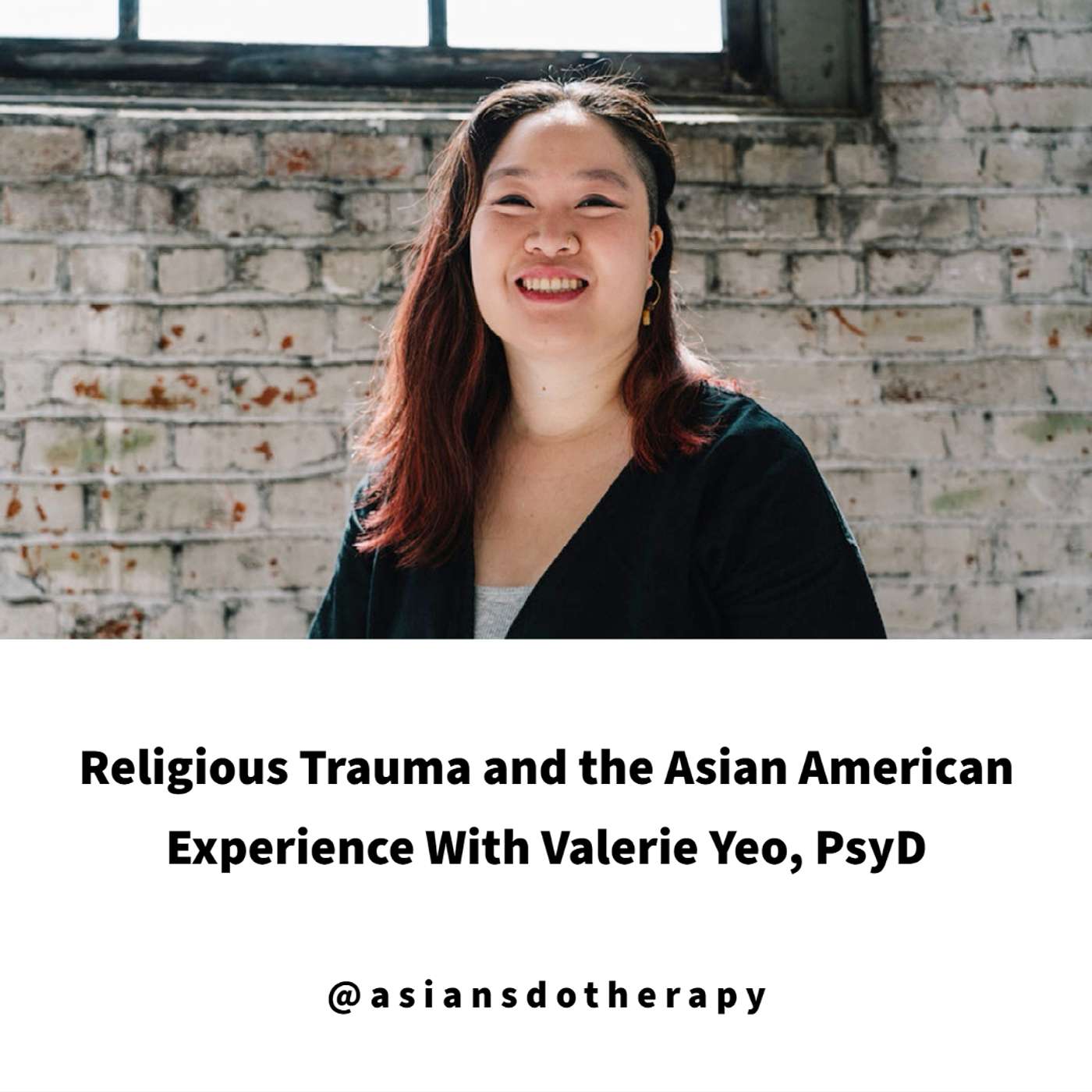 Valerie Yeo, PsyD. Religious Trauma and the Asian American Experience Valerie Yeo, PsyD. Religious Trauma and the Asian American Experience