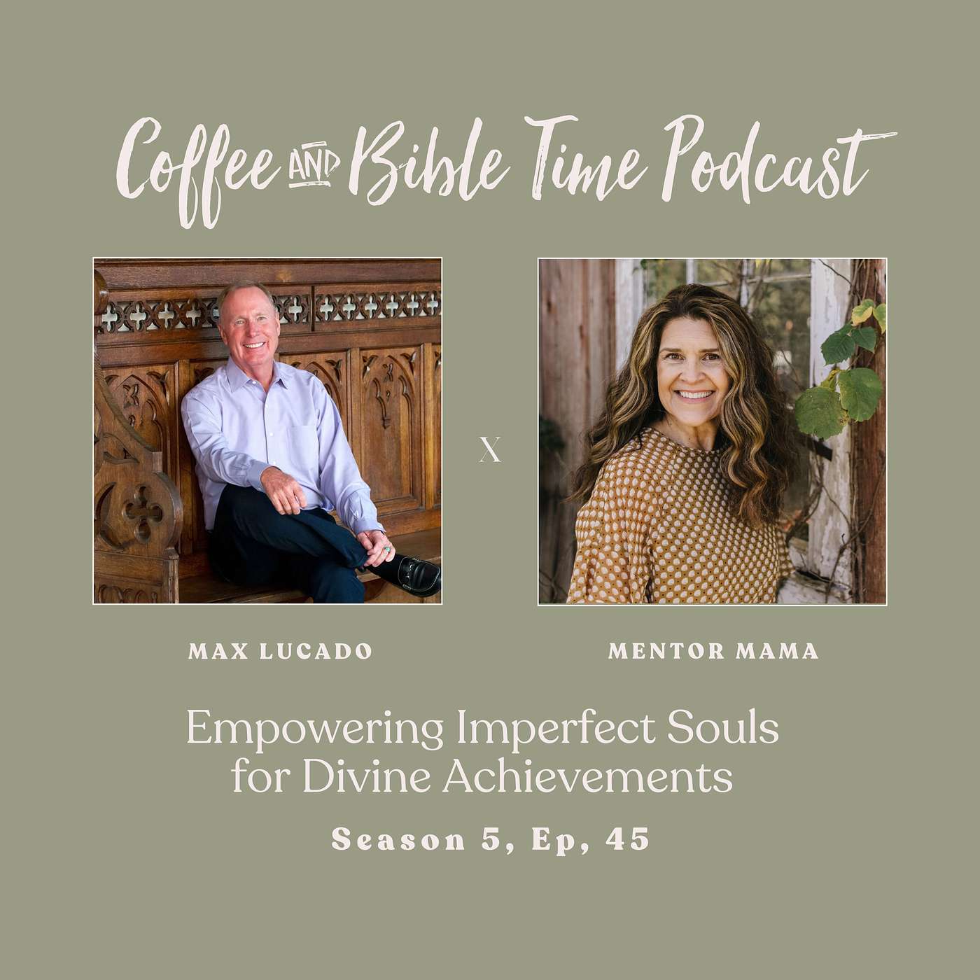 God's Great Work: Empowering Imperfect Souls for Divine Achievements w/ Max Lucado