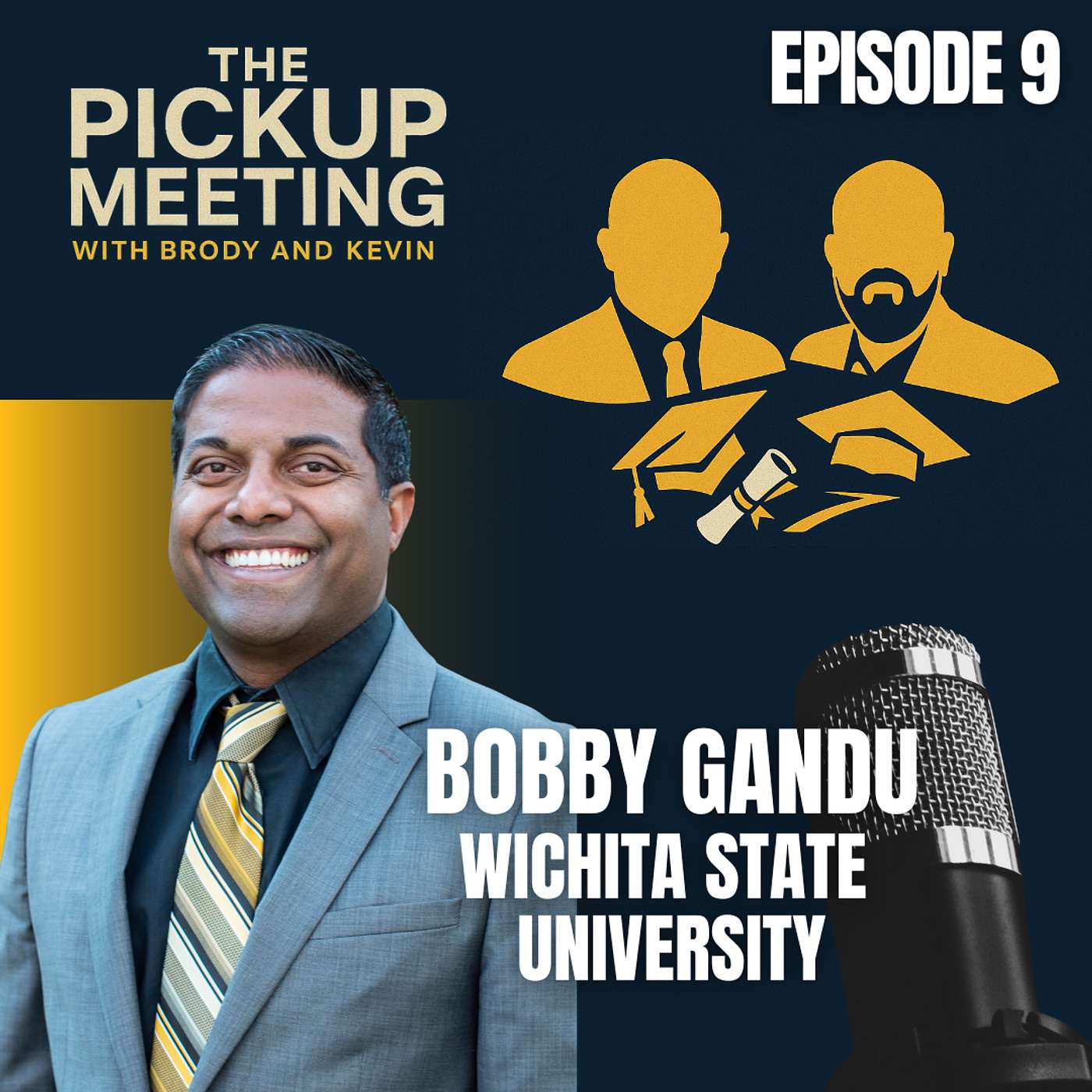 Ep. 9 - Bobby Gandu, Wichita State University Ep. 9 - Bobby Gandu, Wichita State University