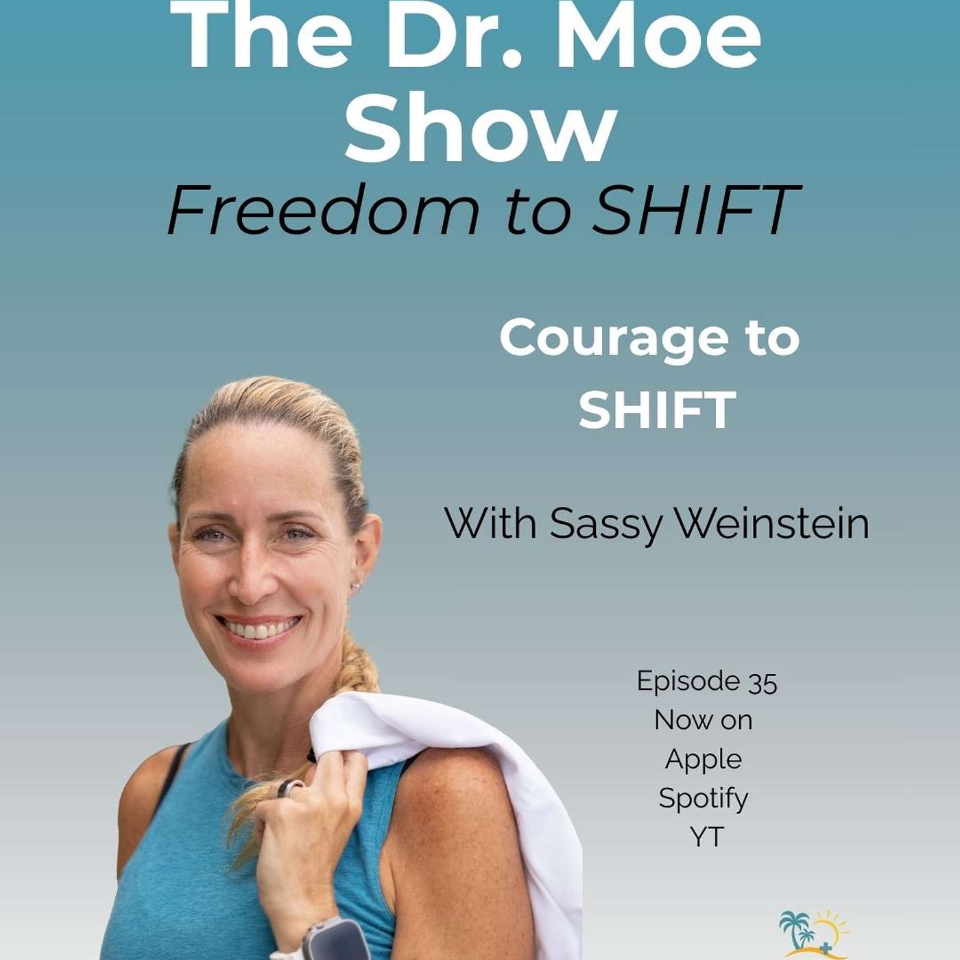 The Courage to Shift: Dr. Sassy’s Medical Journey