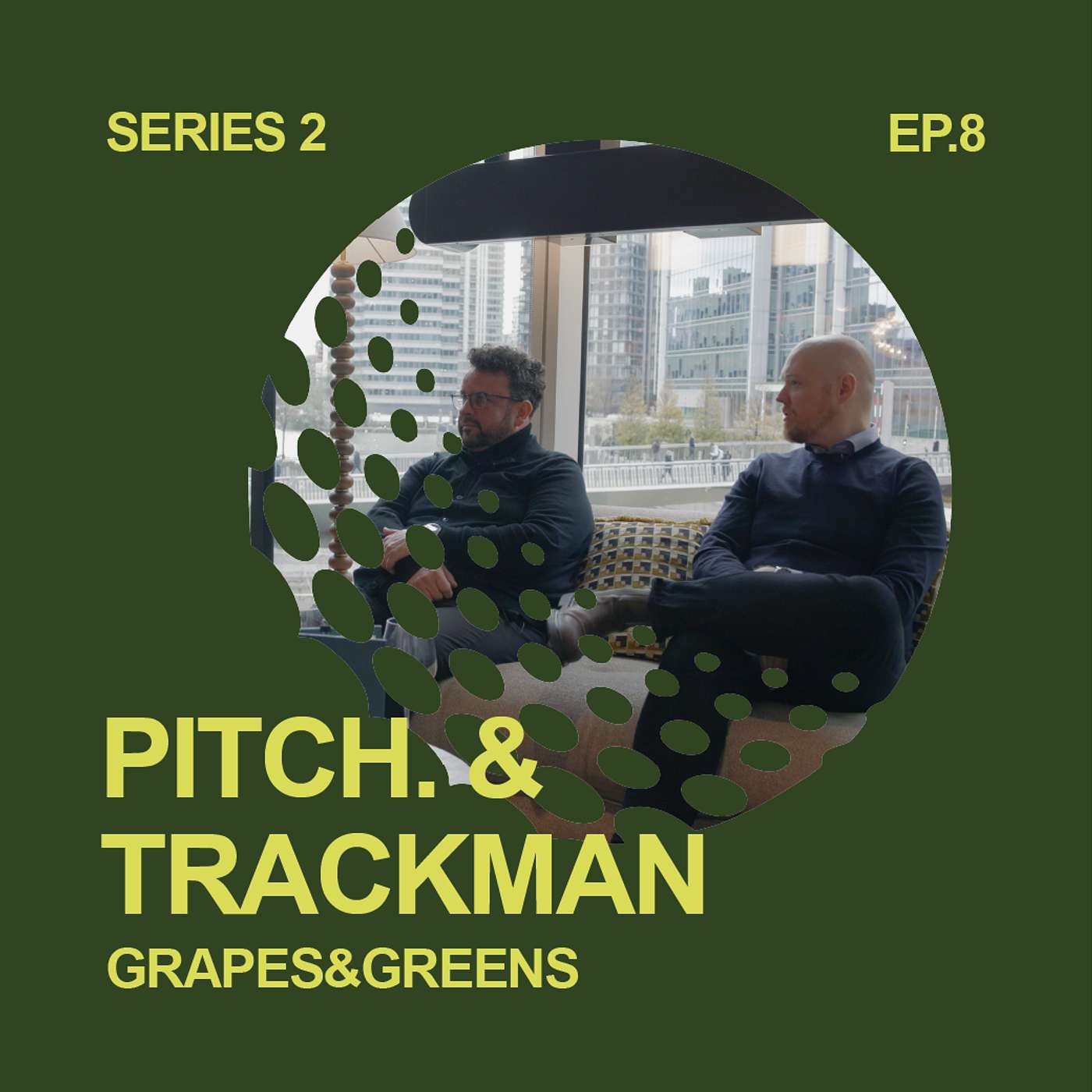 S2 E8 - Pitch. & Trackman, Hospitality in London and the Best Launch Monitors | Grapes&Greens Podcast