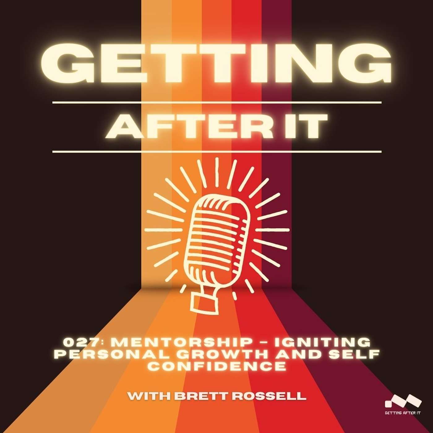 027: Mentorship – Igniting personal growth and self-confidence