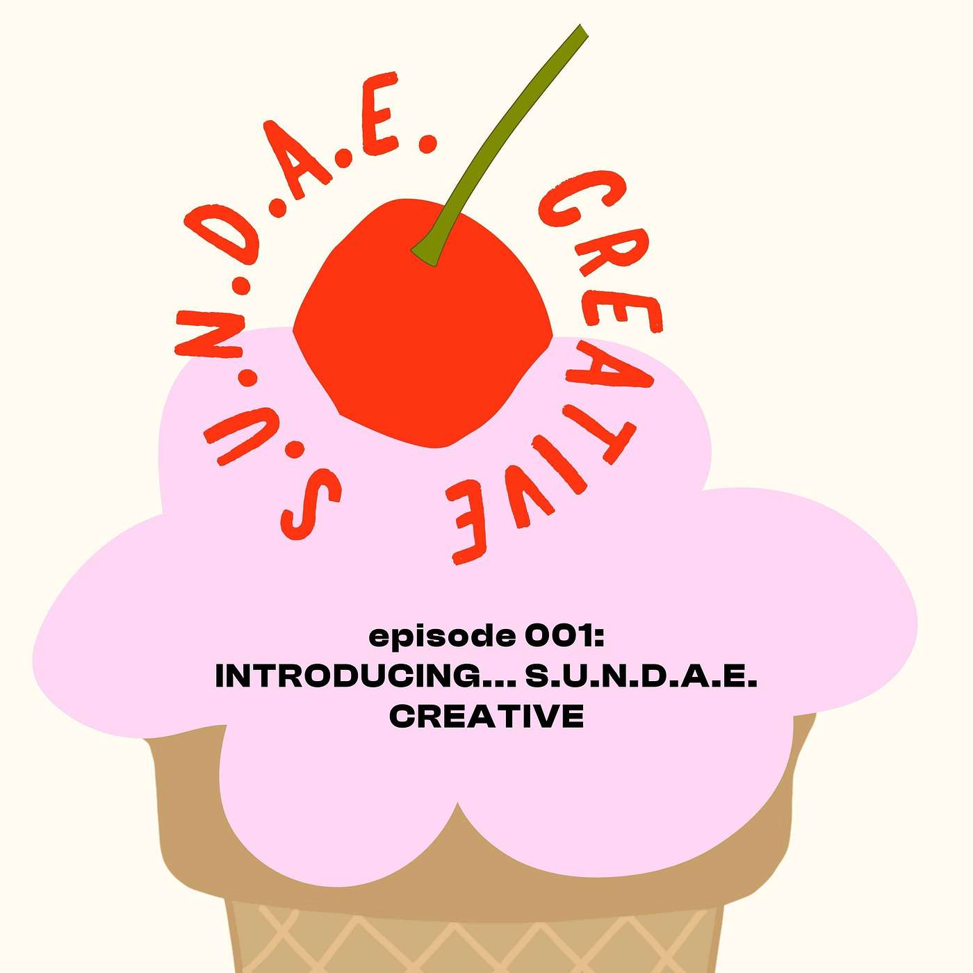 Ep. 1 Introducing...S.U.N.D.A.E. Creative