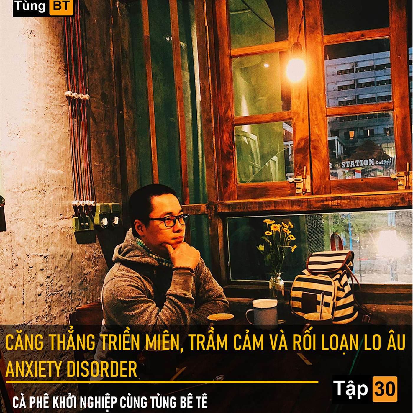 # - 30 Căng thẳng triền miên, trầm cảm và rối loạn lo âu - Anxiety Disorder episode artwork