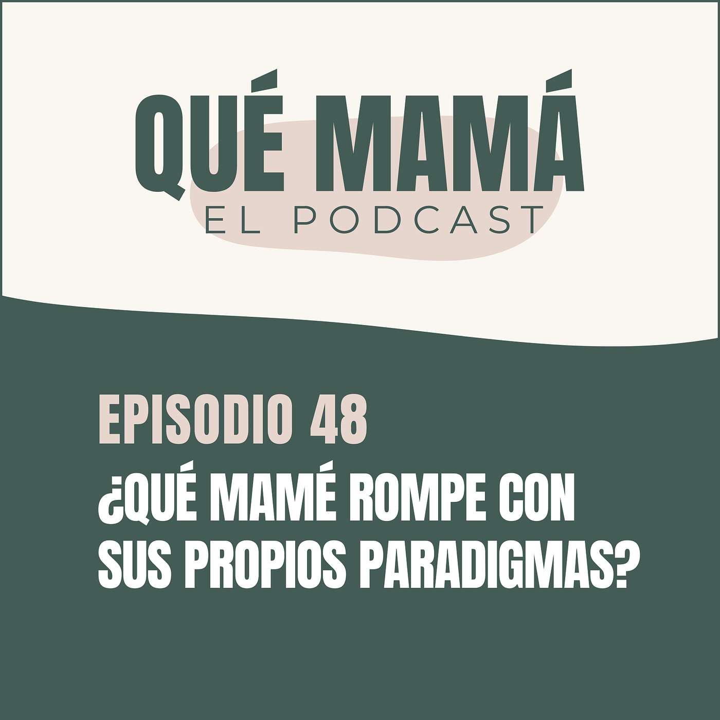 Qué Mamá Podcast