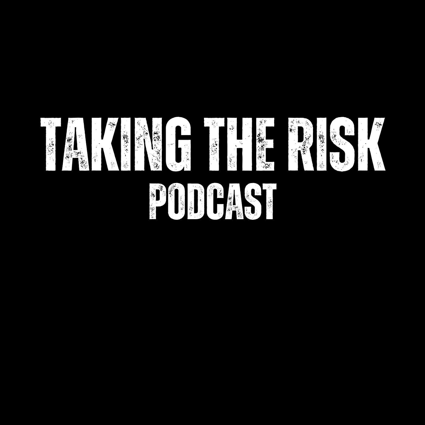 Taking The Risk Podcast