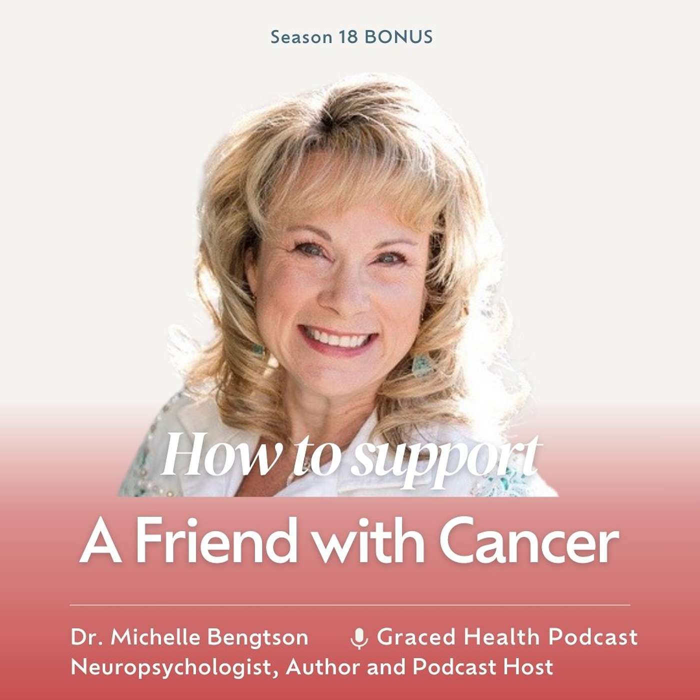 BONUS: How to Support a Friend with Cancer