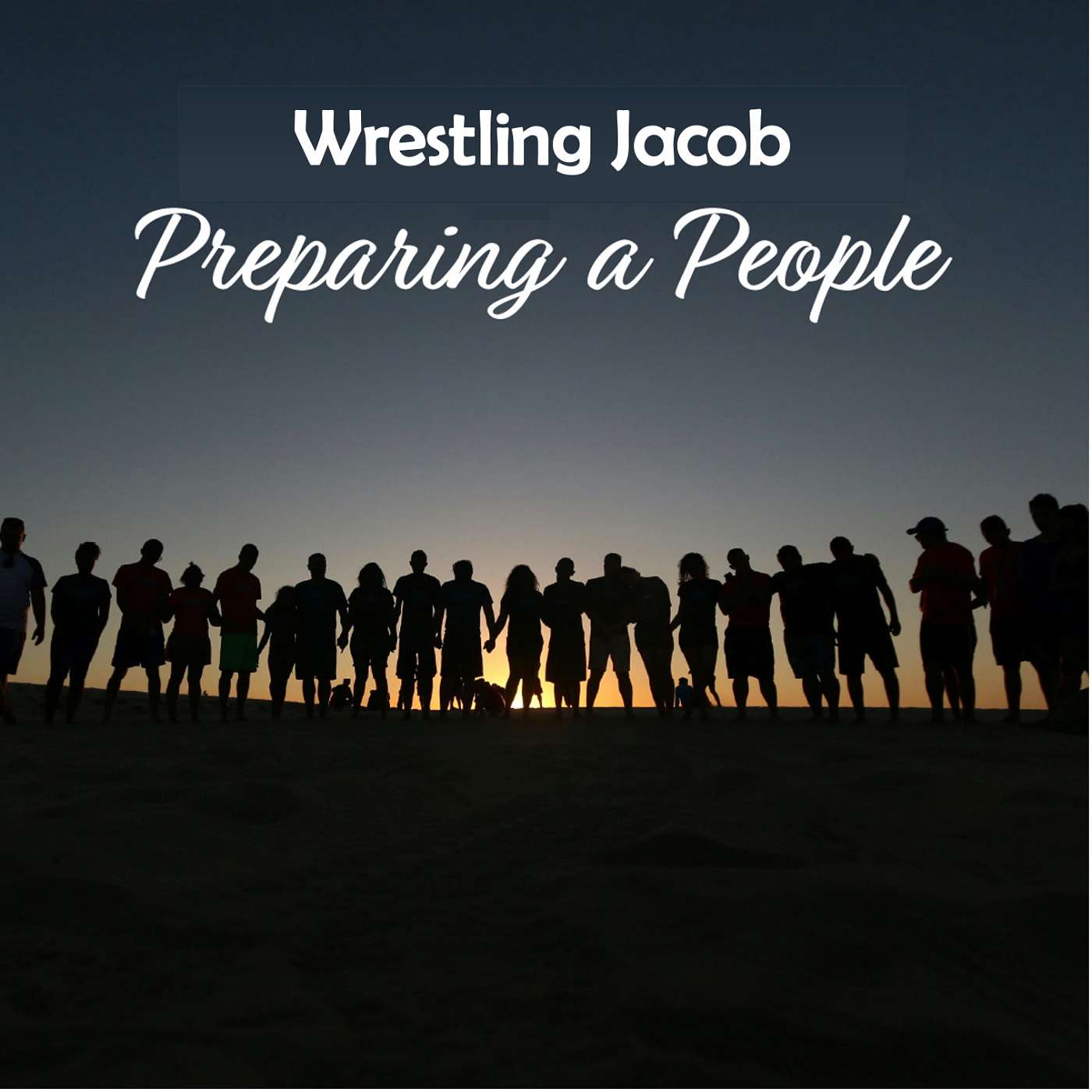 7-26-26 Wrestling Jacob [Preparing a People] episode artwork
