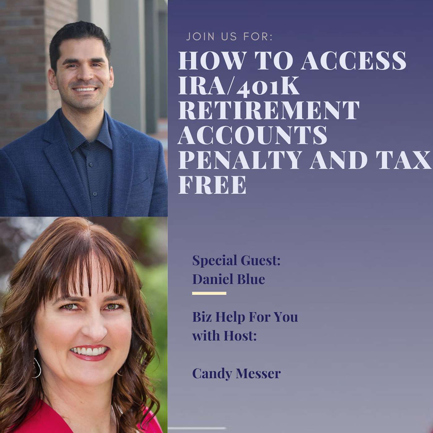How To Access IRA/401K Retirement Accounts Penalty And Tax Free With Daniel Blue