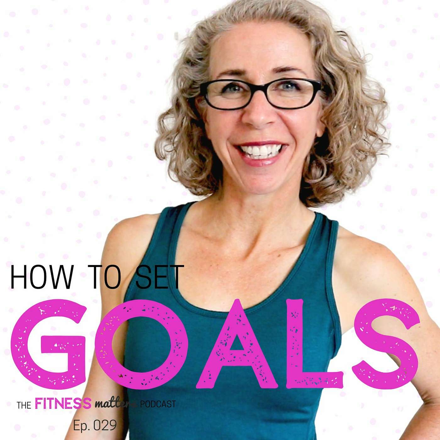 GOALS, Pt. 2: How to Set GOALS episode artwork