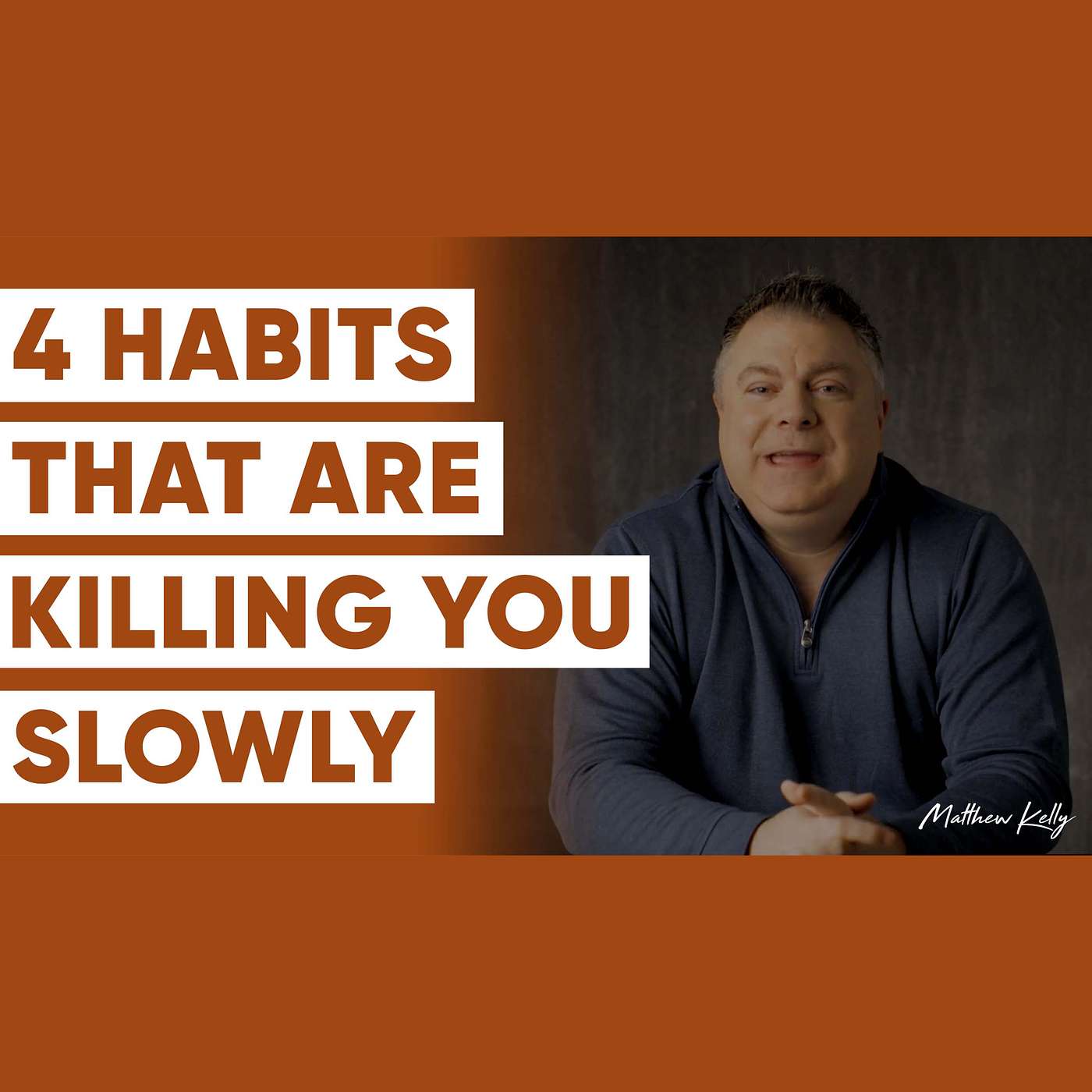 4 TOXIC Everyday Habits that Are KILLING You! - Matthew Kelly