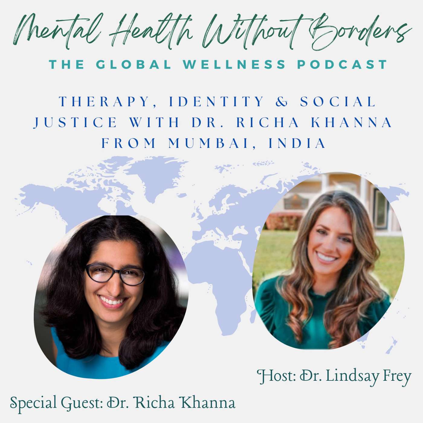 Bridging Worlds: Therapy, Identity & Social Justice with Dr. Richa Khanna from Mumbai, India