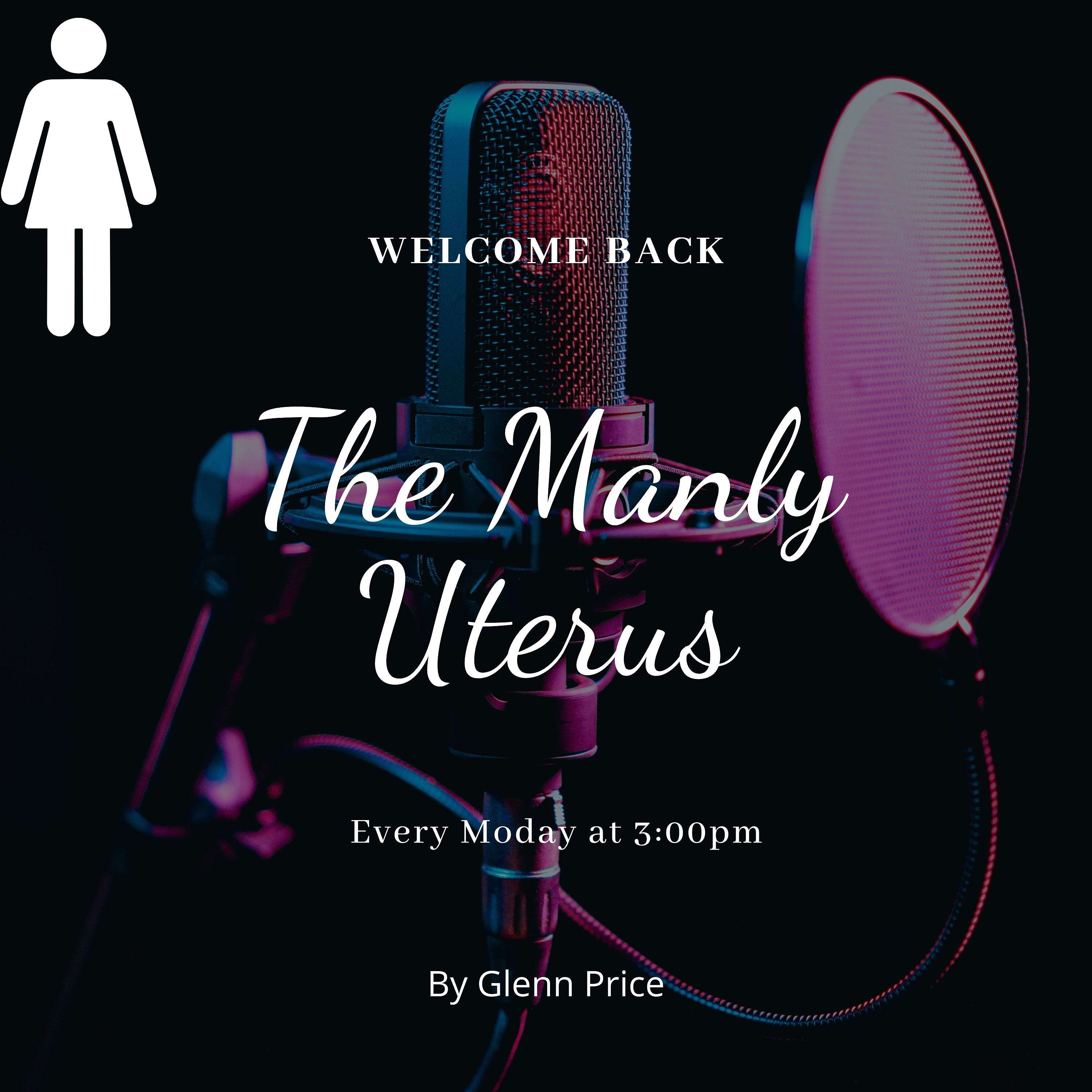 The Manly Uterus