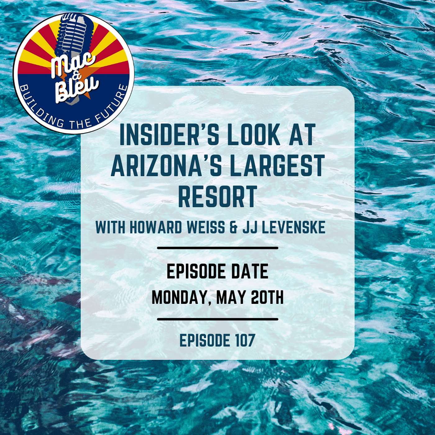 Insider's Look at Arizona's Largest Resort with Howard Weiss & JJ Levenske