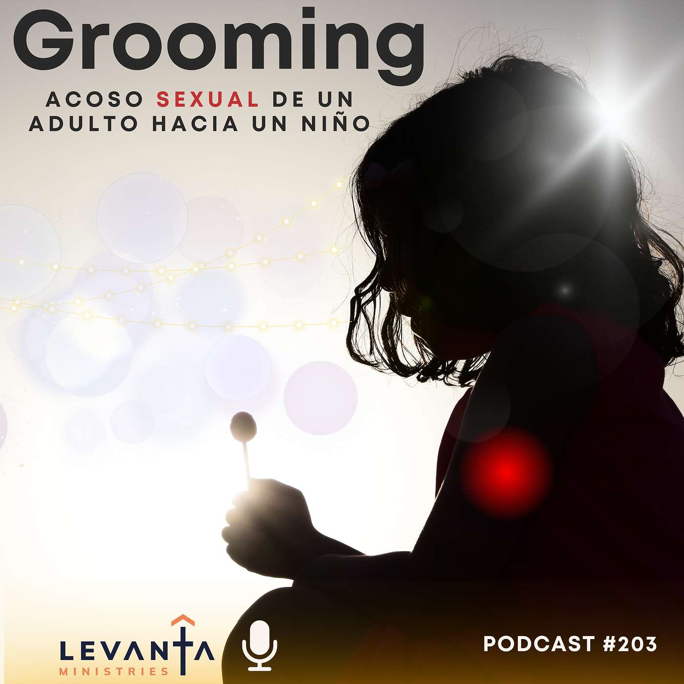 #203: El grooming - Acoso sexual de un adulto a un niño