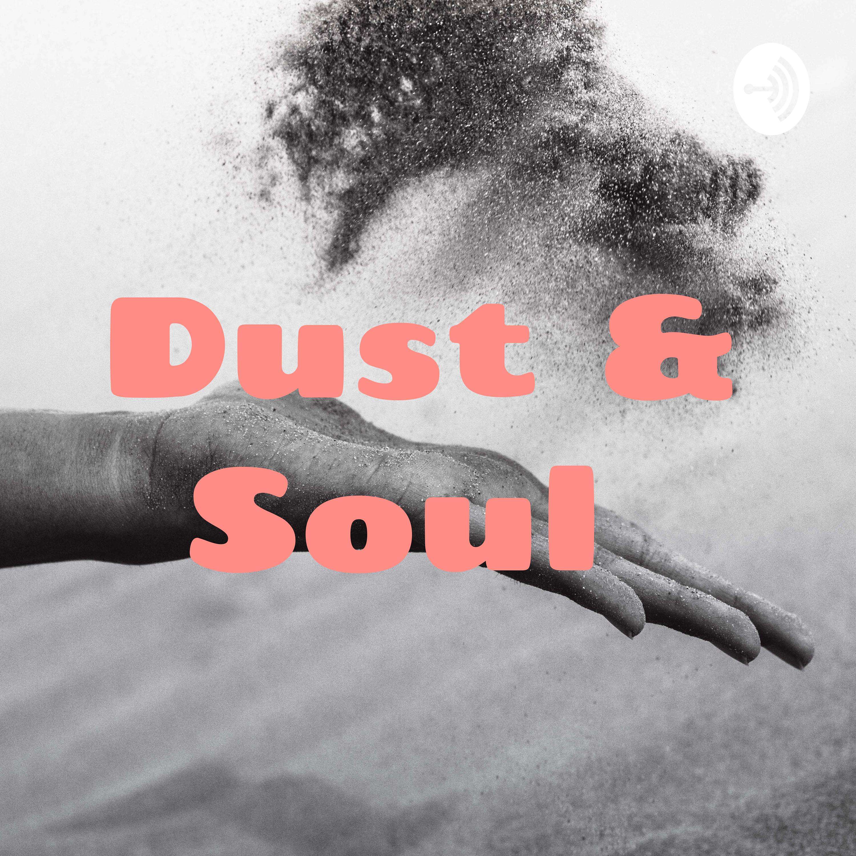 Dust & Soul