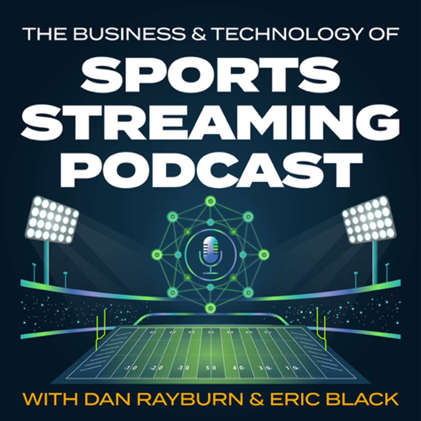 Episode 1: The Sports Streaming Podcast, with Dan Rayburn & Eric Black episode artwork