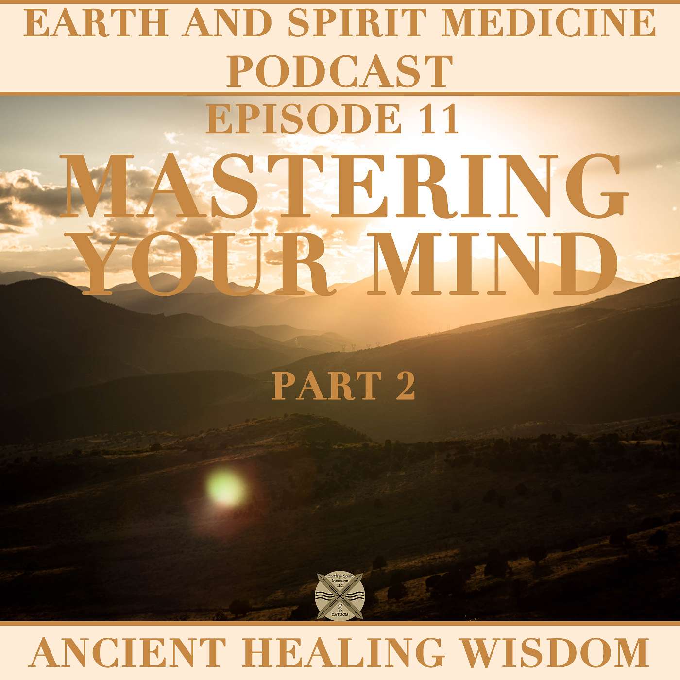 Episode 11 - Mastering Your Mind (Part 2) Episode 11 - Mastering Your Mind (Part 2)