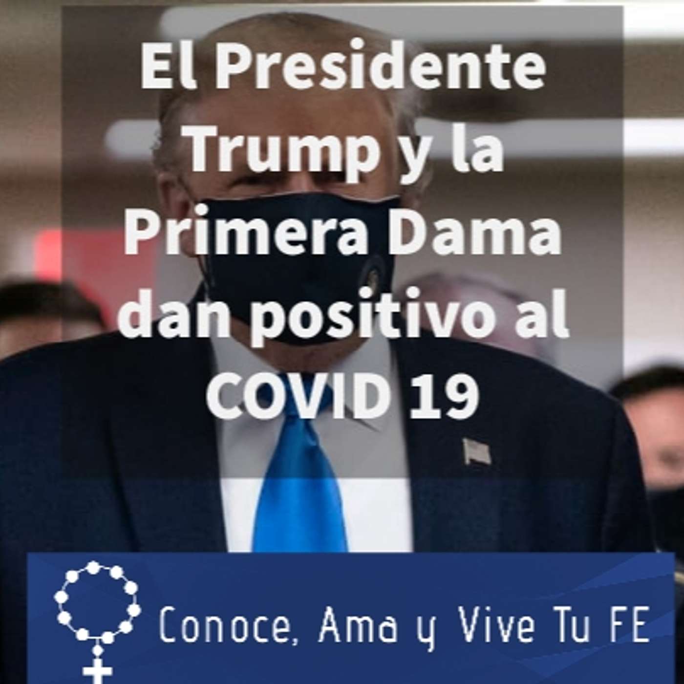 🇺🇸 El Presidente Trump y la Primera Dama dan positivo al COVID 19 😷