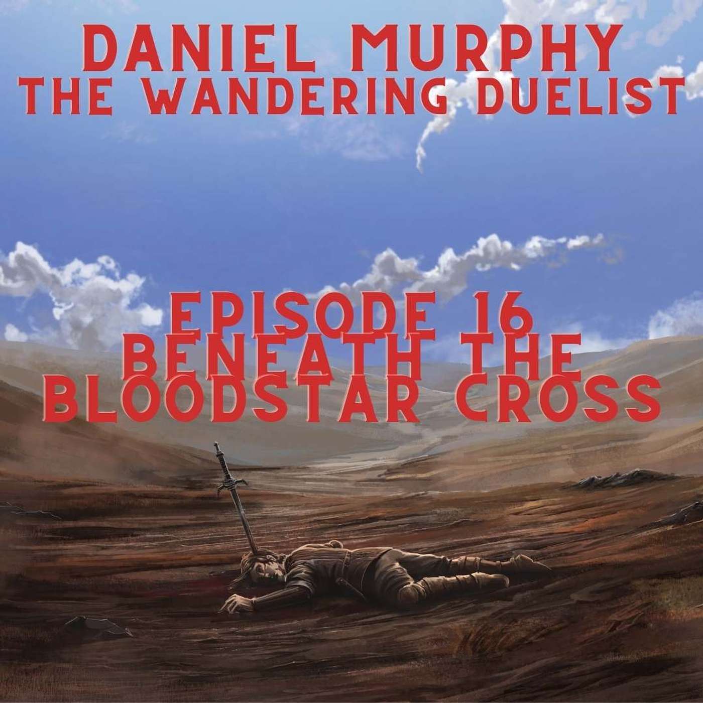 The Wandering Duelist, Chapter 16: Beneath the Bloodstar Cross
