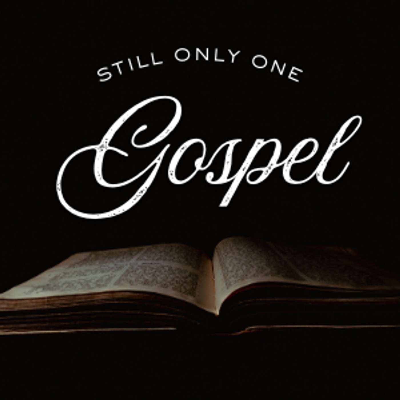 Still Only One Gospel