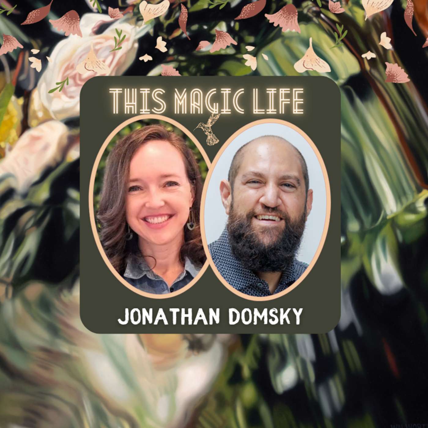 This Magic Life #154: What would success look like if it actually felt like mine? With Jonathan Domsky episode artwork