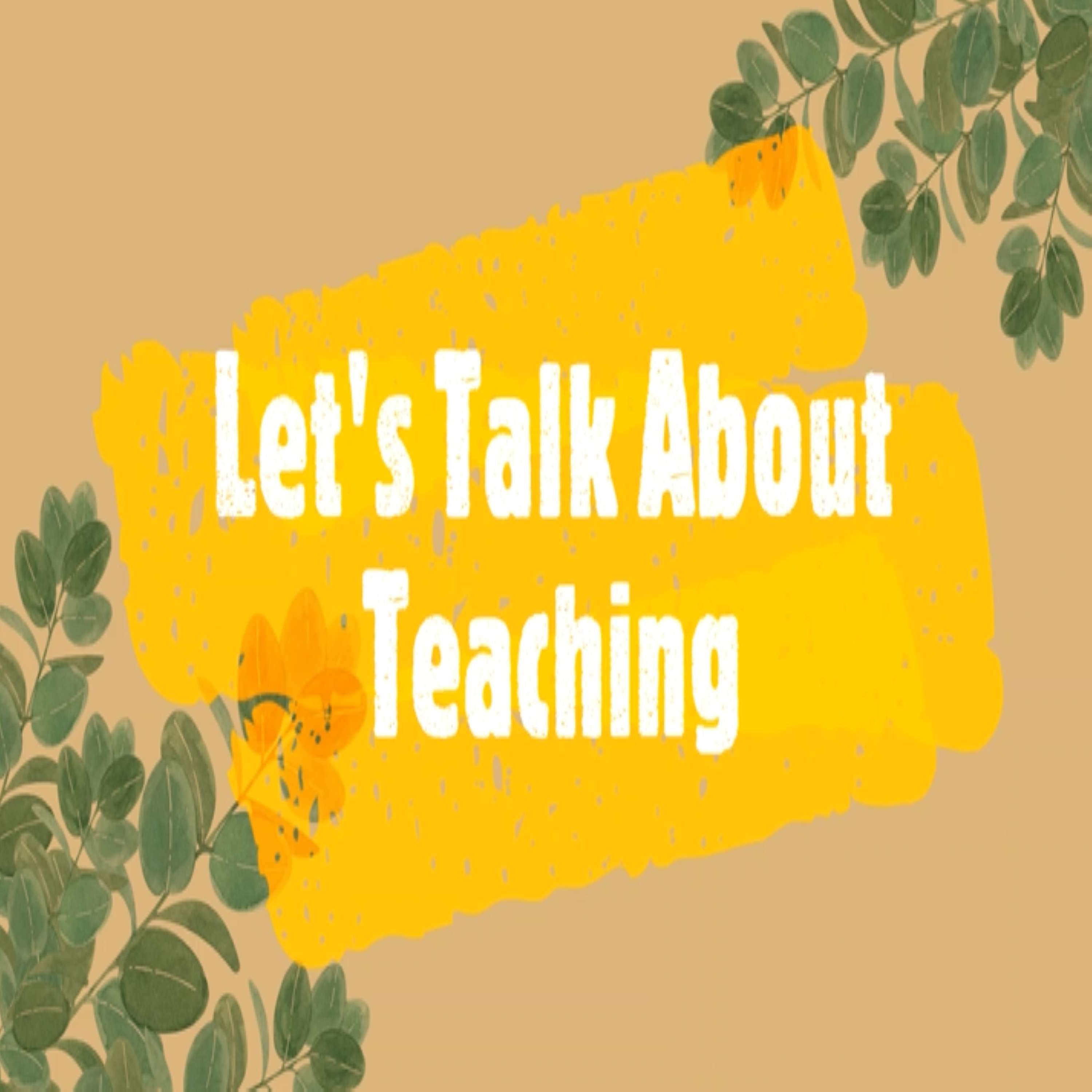 Let\'s Talk About Teaching