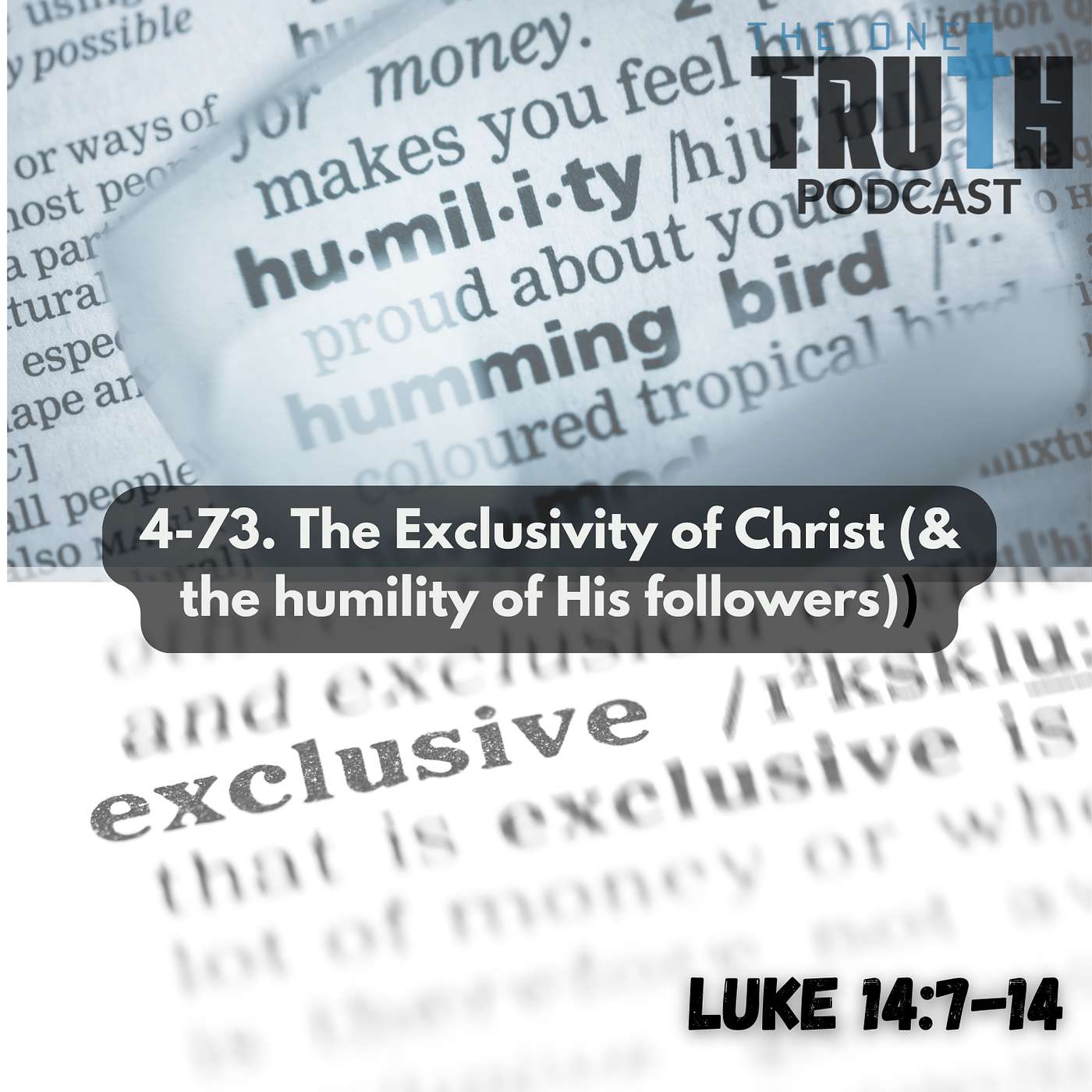 4-73. The Exclusivity of Christ (& the humility of His followers) episode artwork