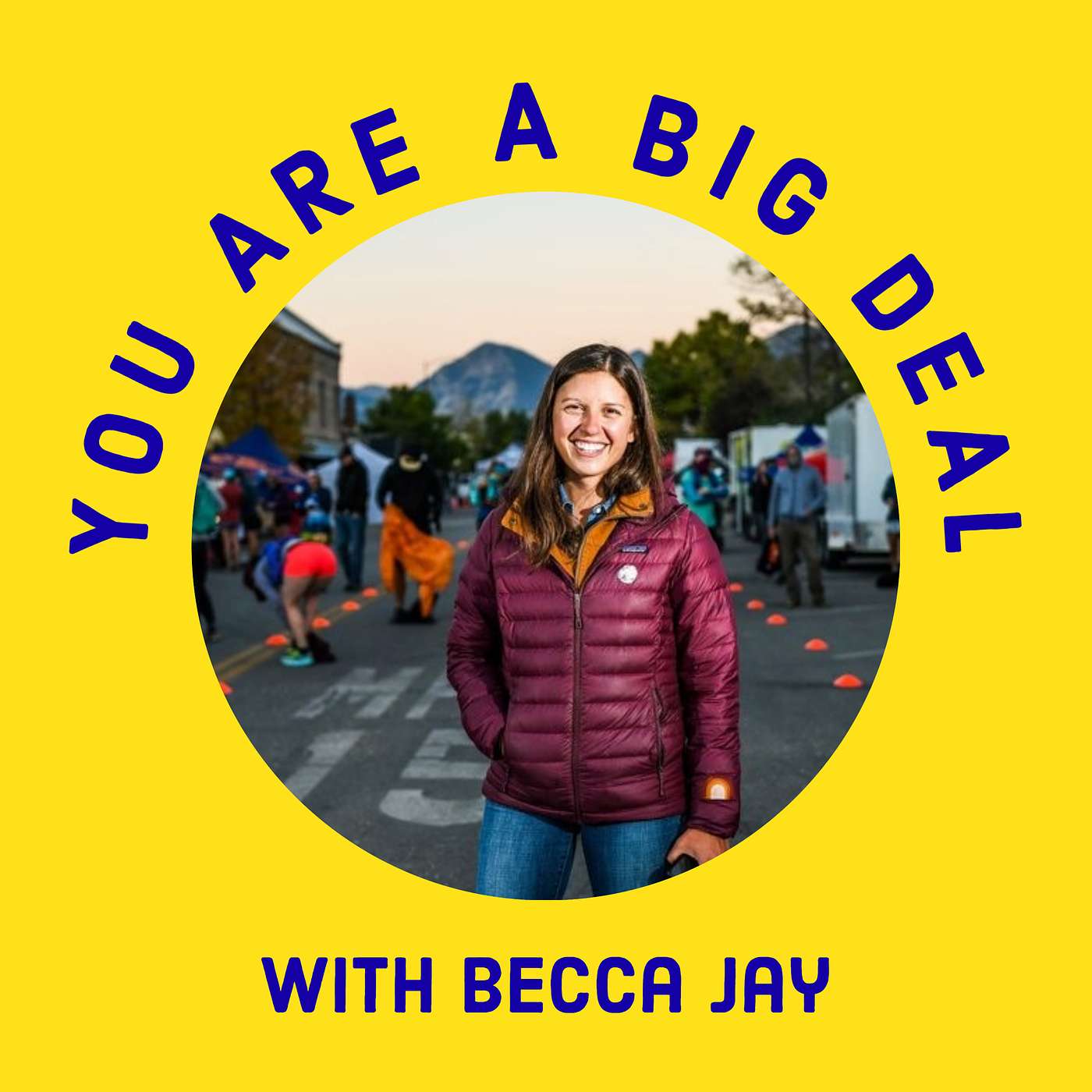 You Are A Big Deal with Becca Jay