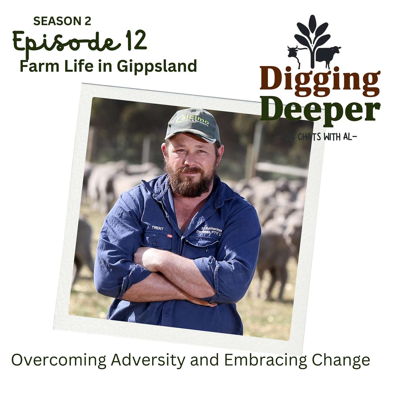 DIGGING DEEPER - Farm Life in Gippsland: Overcoming Adversity and Embracing Change DIGGING DEEPER - Farm Life in Gippsland: Overcoming Adversity and Embracing Change