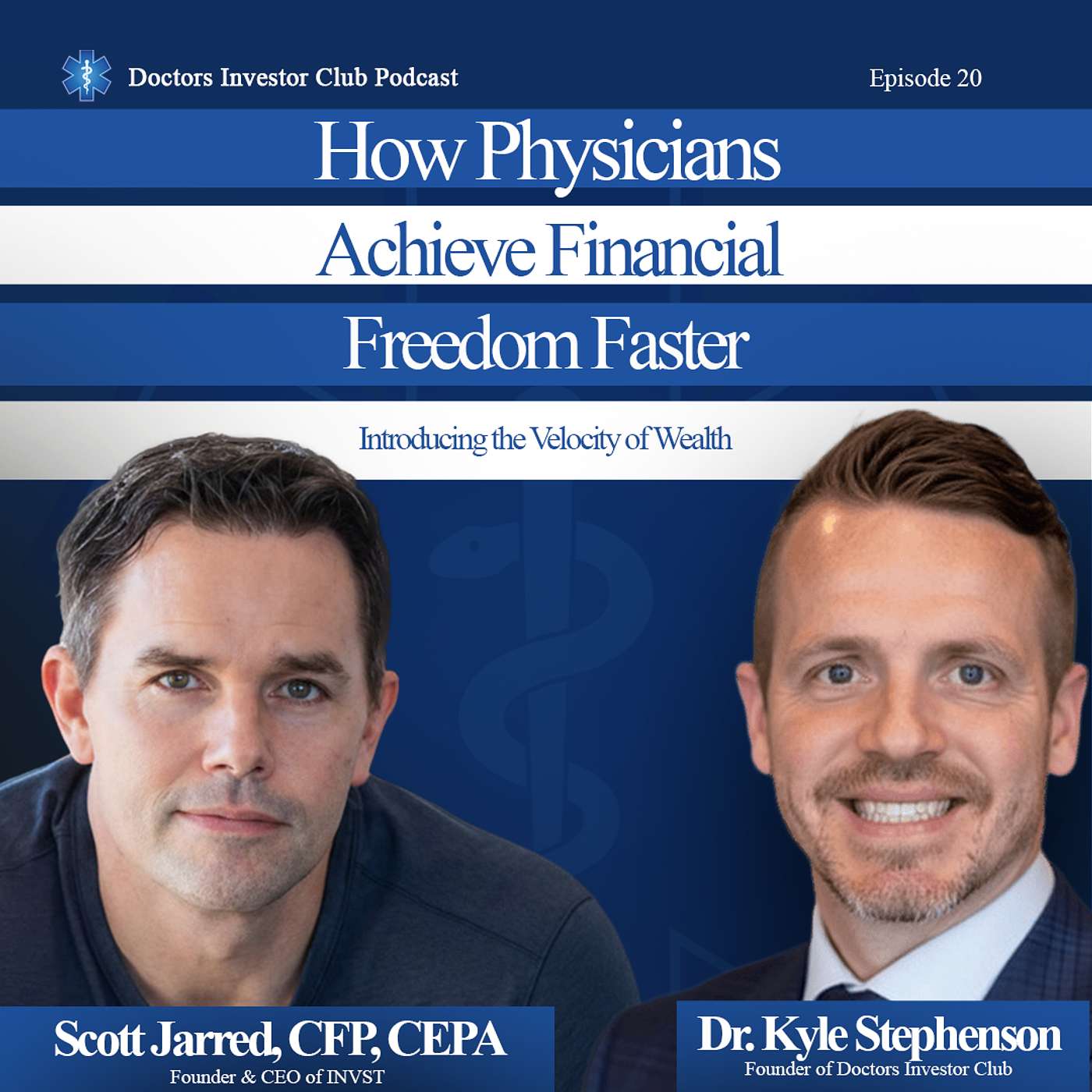 Introducing the Velocity of Wealth: How Physicians Achieve Financial Freedom Faster | Scott Jarred