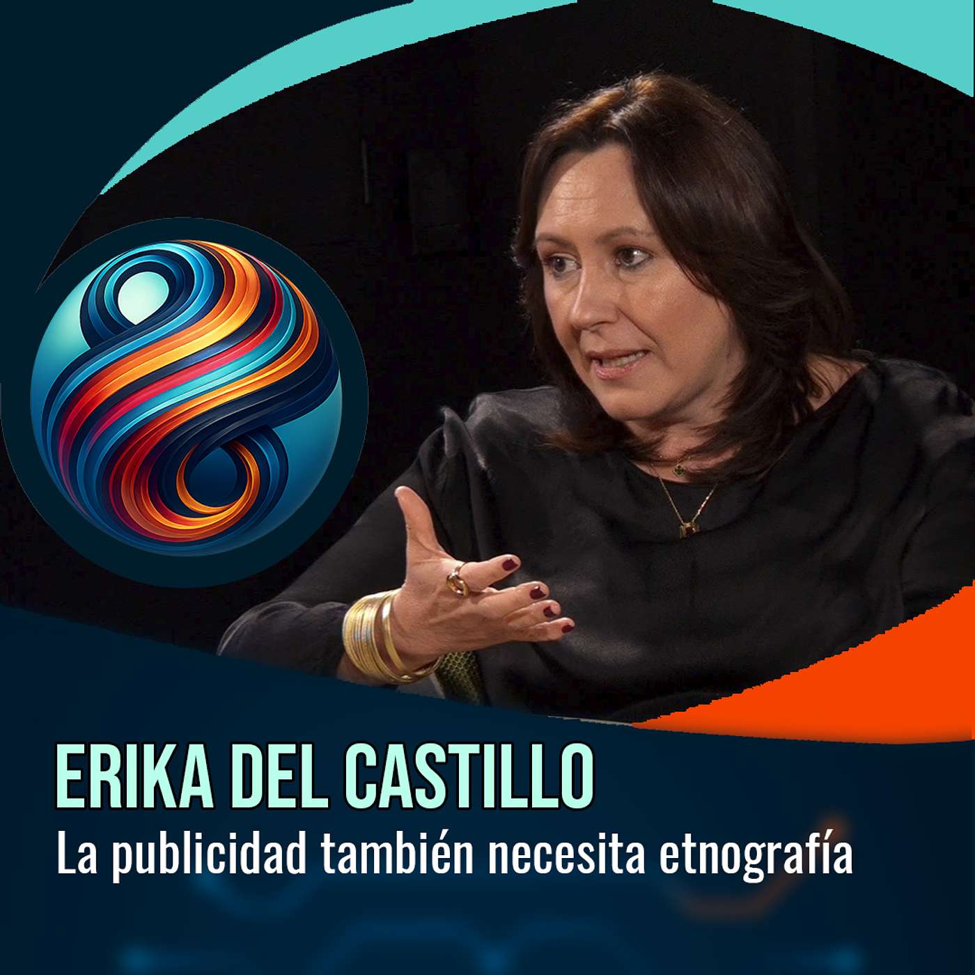 Erika del Castillo: la publicidad también necesita etnografía episode artwork