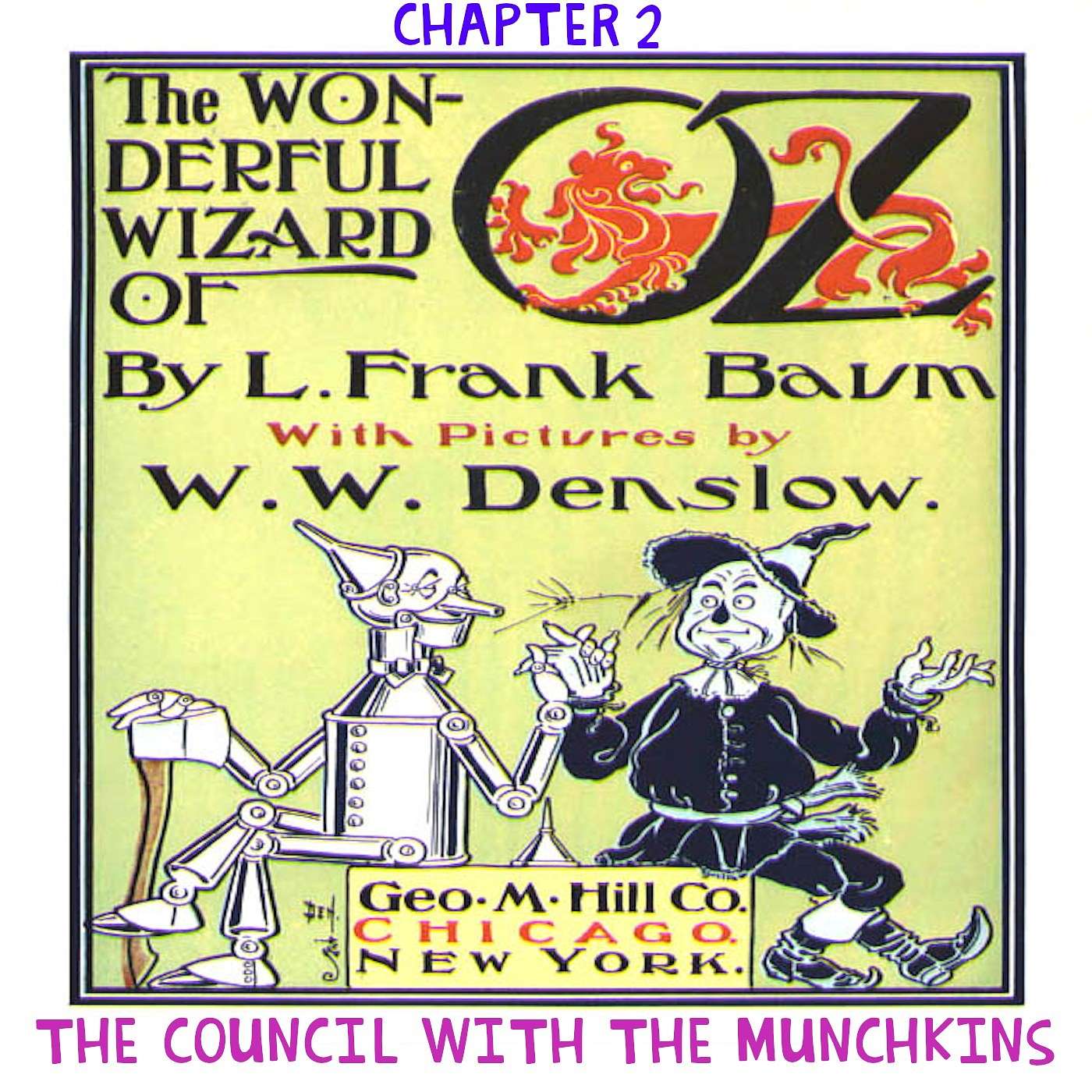 The Wizard of Oz - Chapter 2: The Council with the Munchkins by L.Frank Baum
