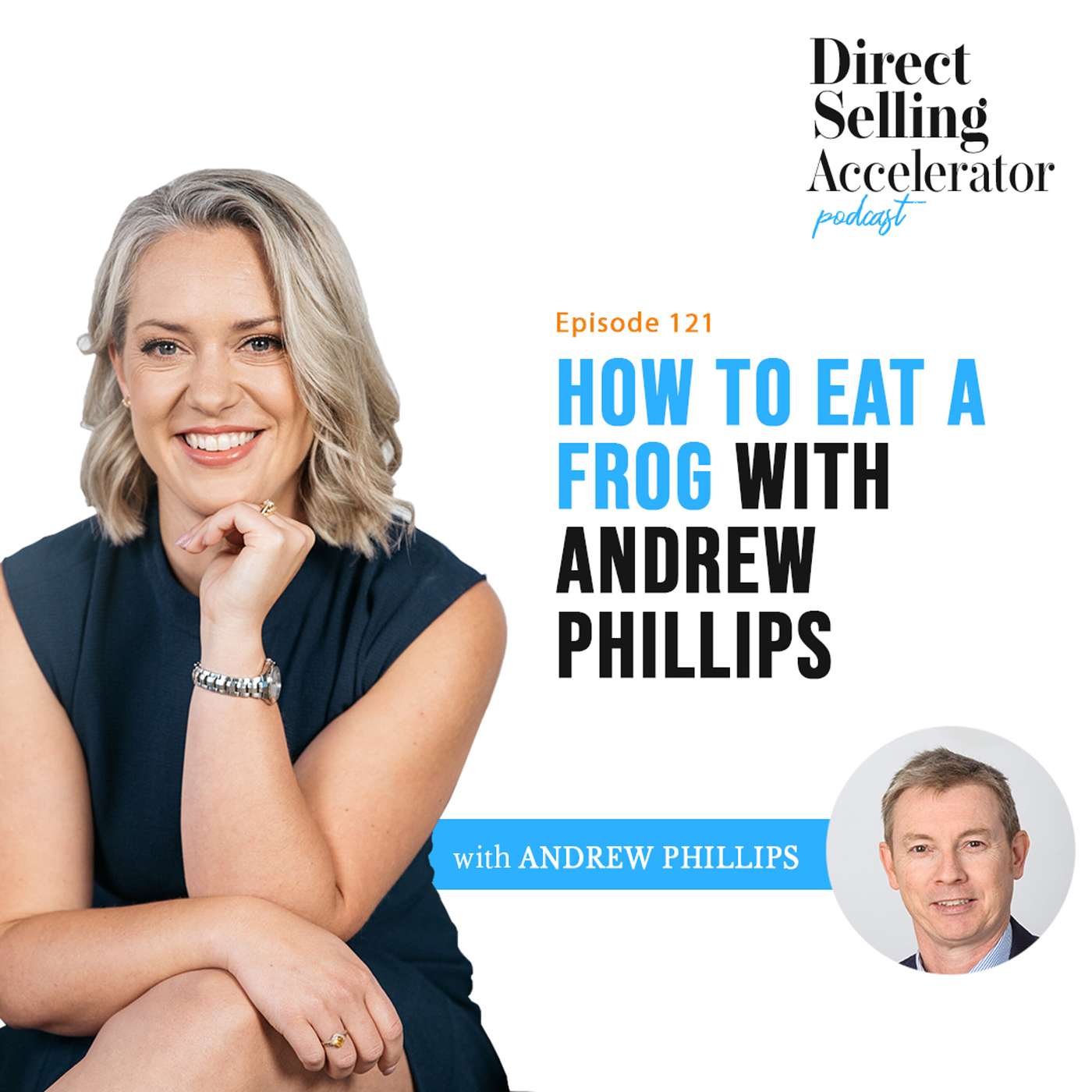 Ep 121: How to Eat a frog with Andrew Phillips episode artwork