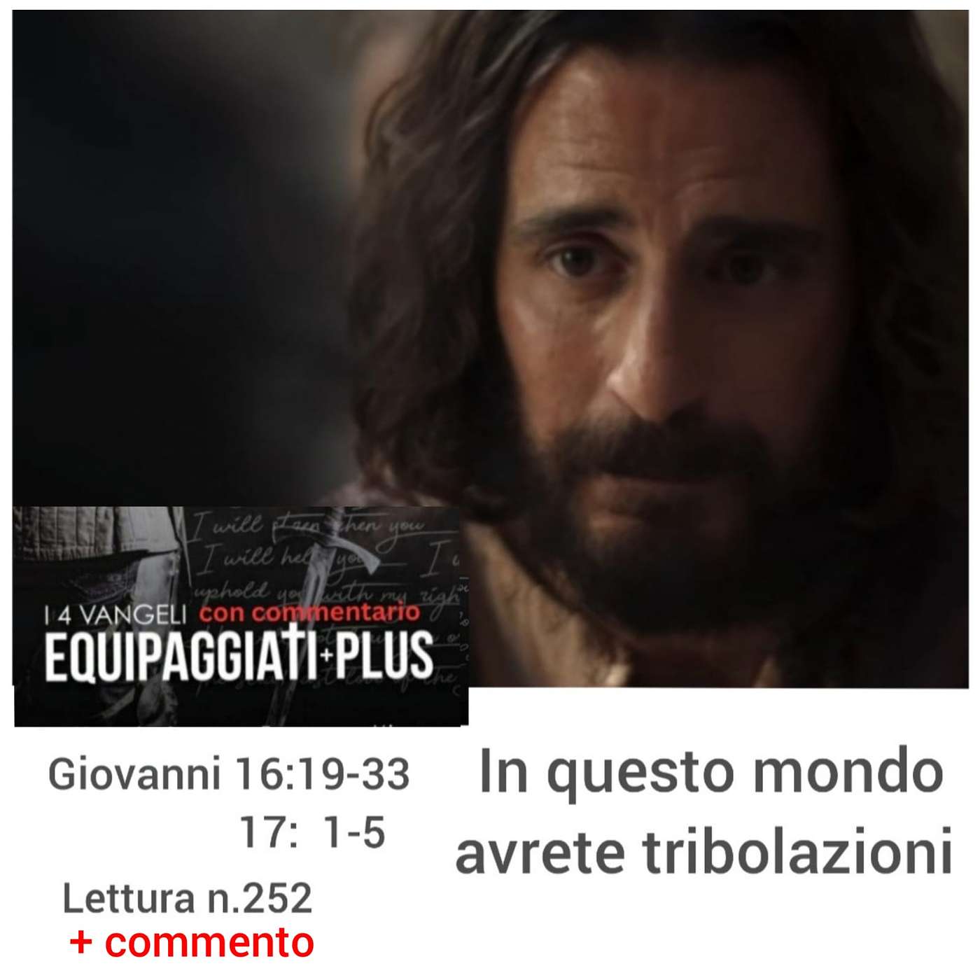 In questo mondo avrete tribolazioni - Giovanni 16:19-33 - 17:1-5 - #252 In questo mondo avrete tribolazioni - Giovanni 16:19-33 - 17:1-5 - #252