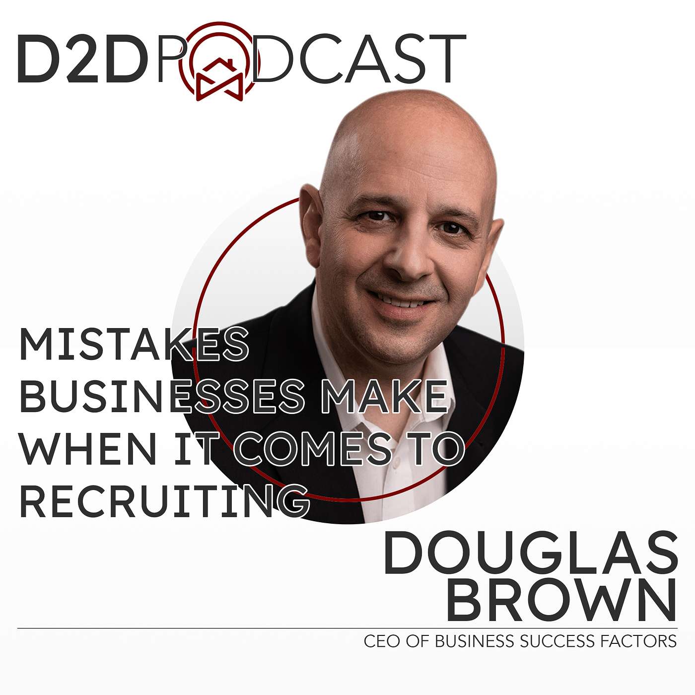 Douglas Brown - Mistakes Business Owners Make In Recruiting