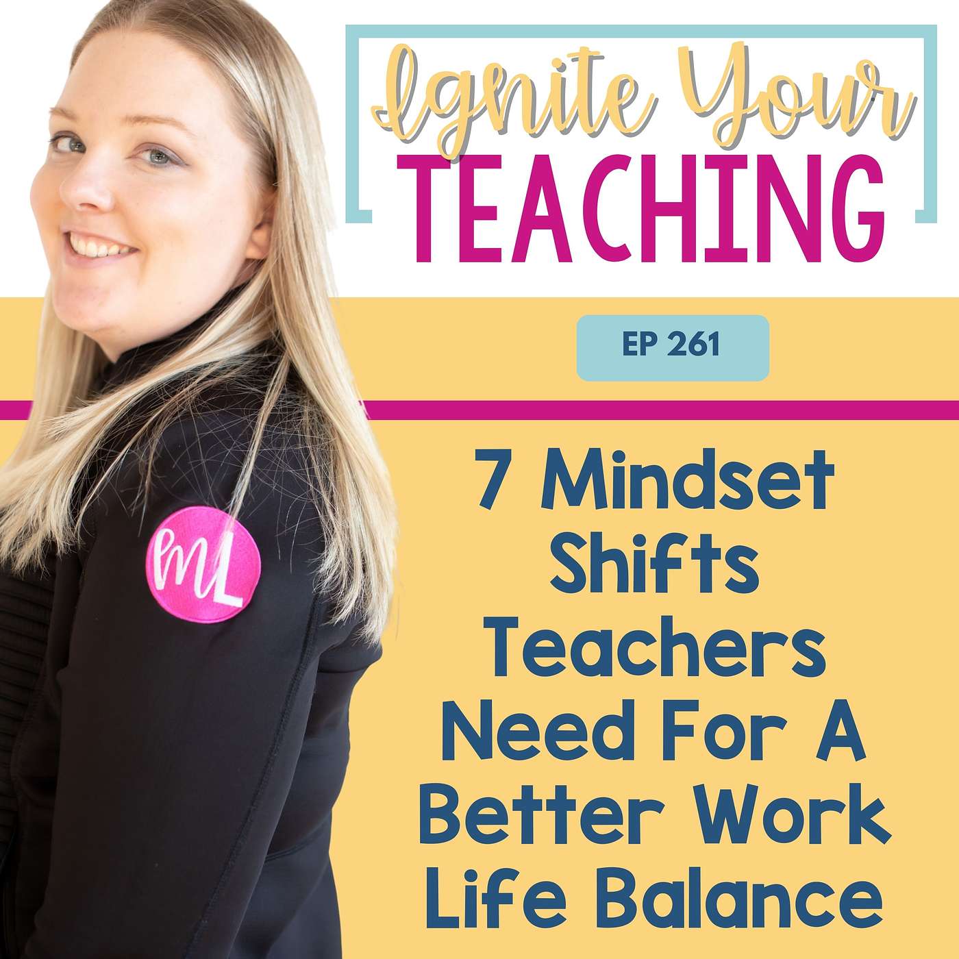 8 Mindset Shifts Teachers Need For A Better Work Life Balance