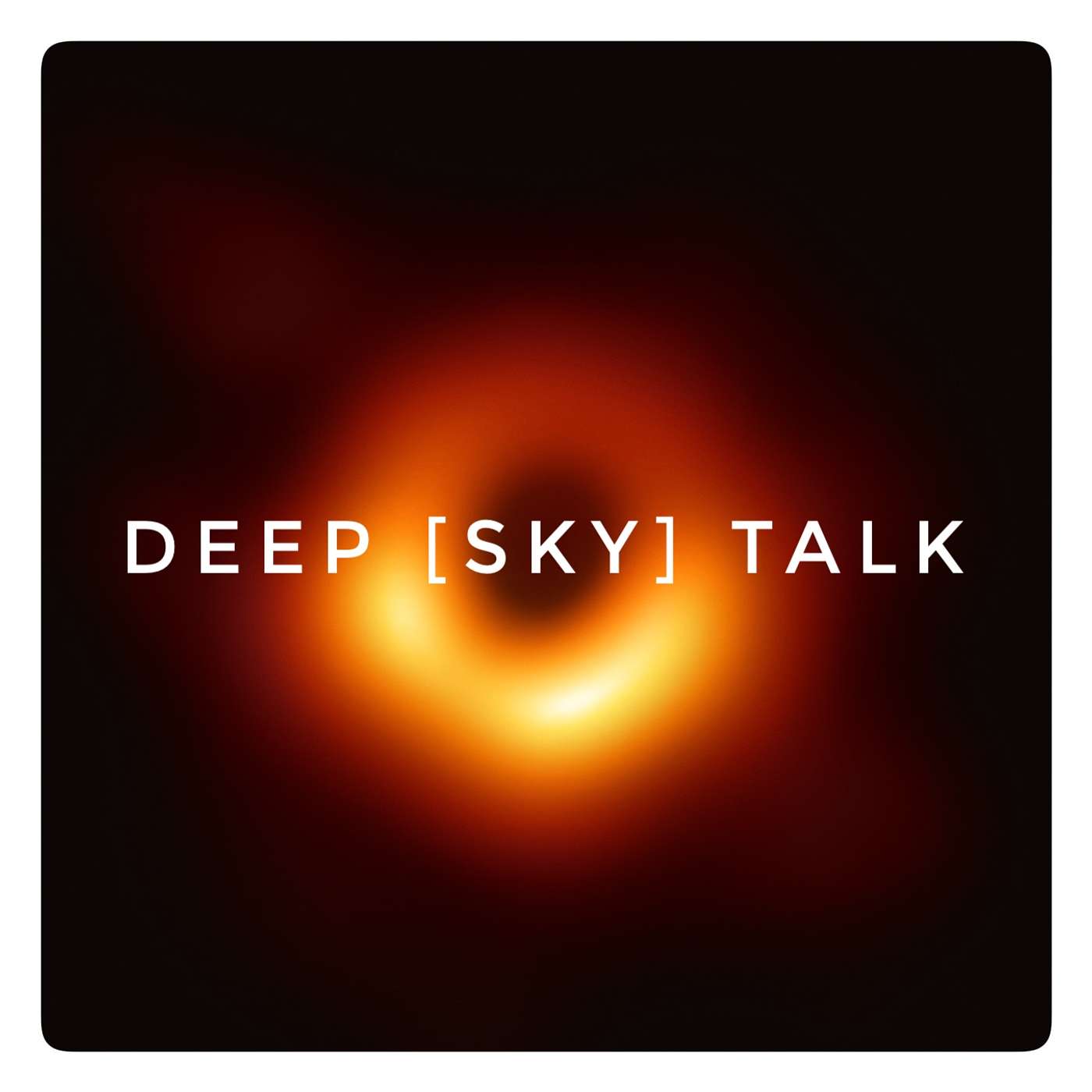 Deep [Sky] Talk