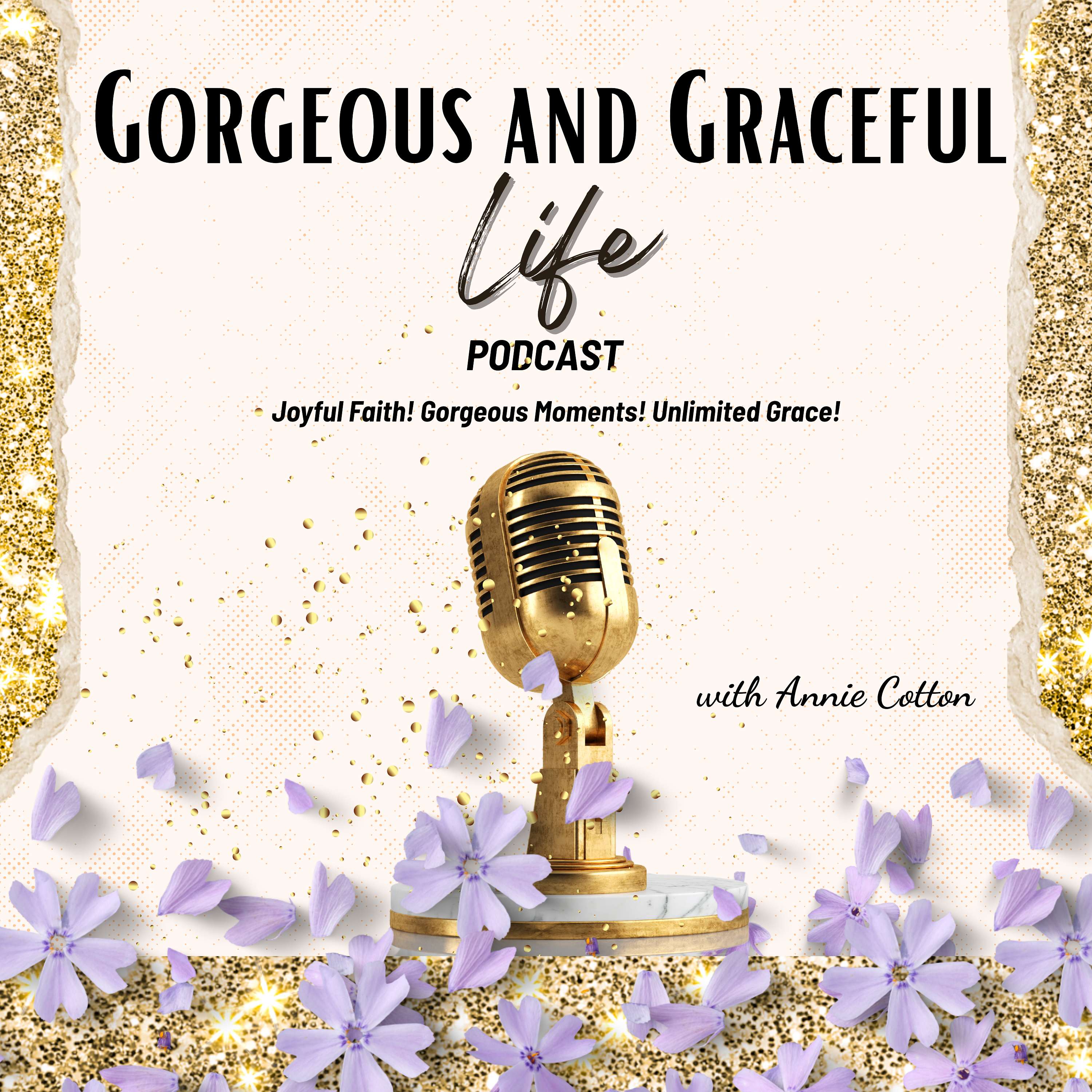 Gorgeous and Graceful Life Podcast