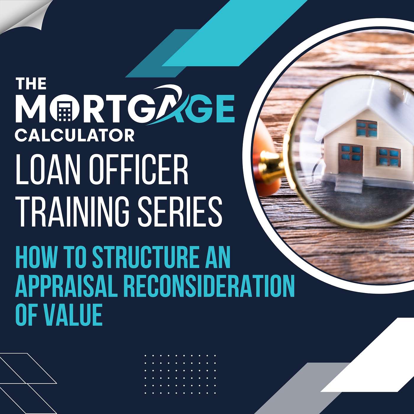Loan Officer Training 08/08/2024 - How to Structure an Appraisal Reconsideration of Value episode artwork