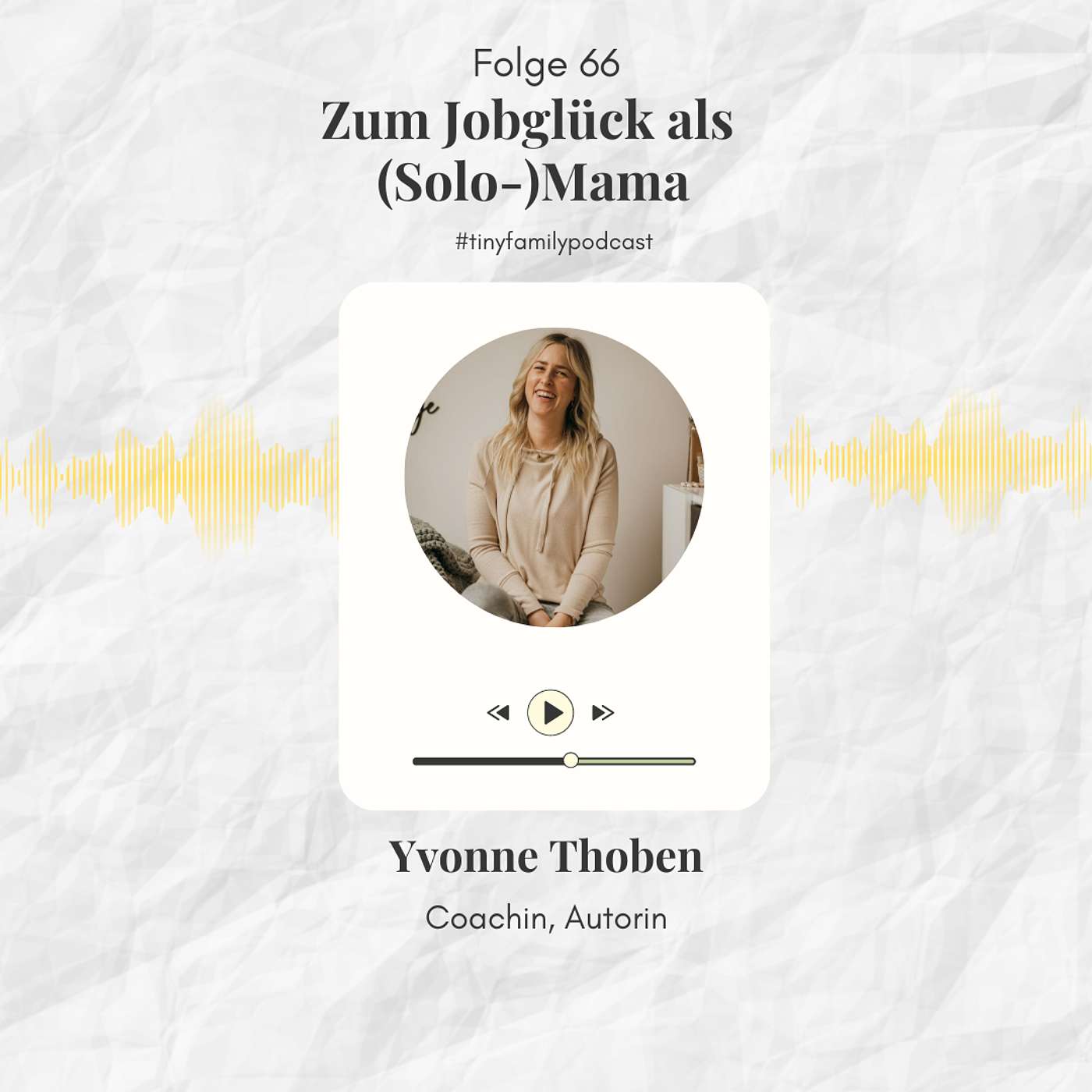 66: Zum Jobglück als Solo-Mama