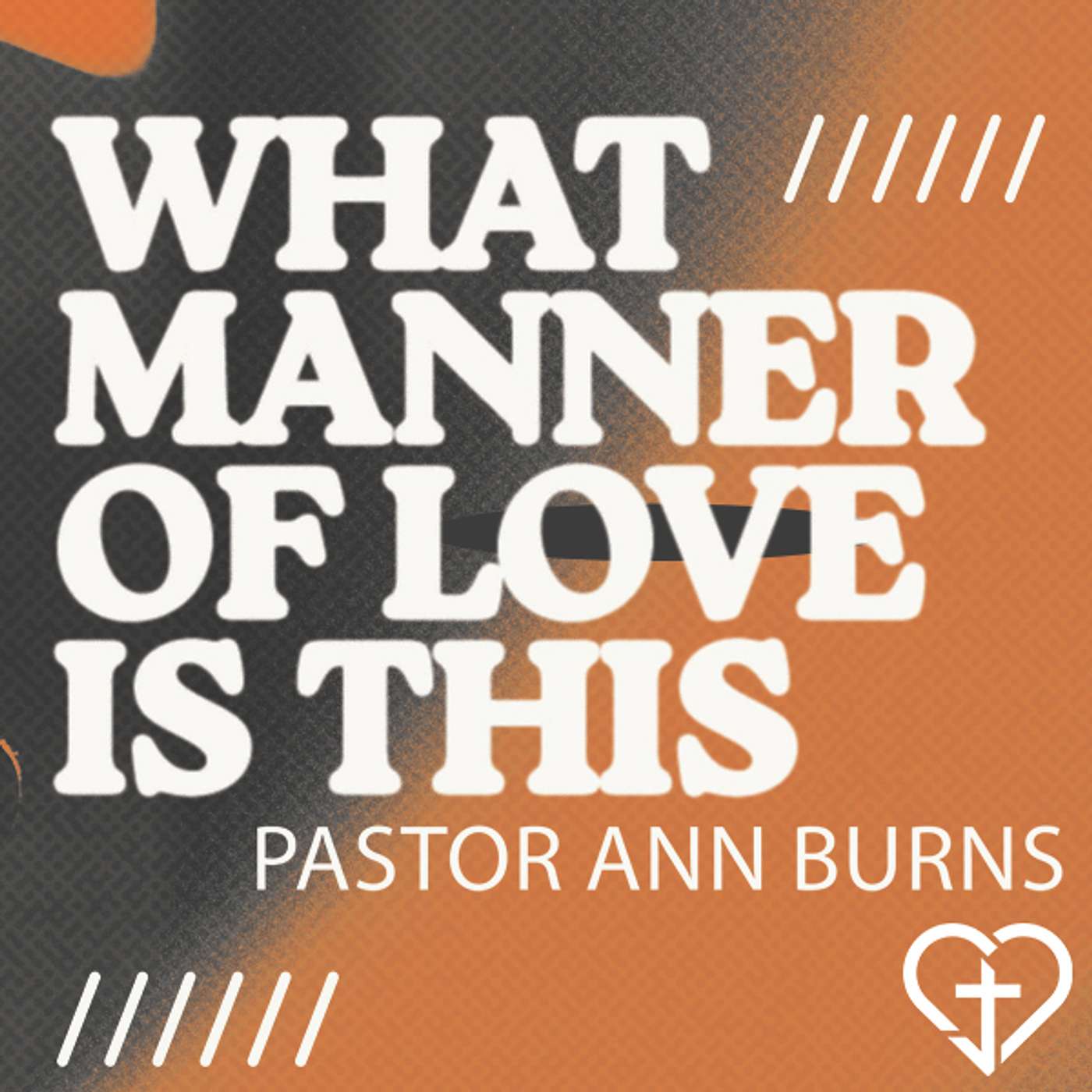 What Manner of Love is this | Pastor Ann Burns | 2-2-25