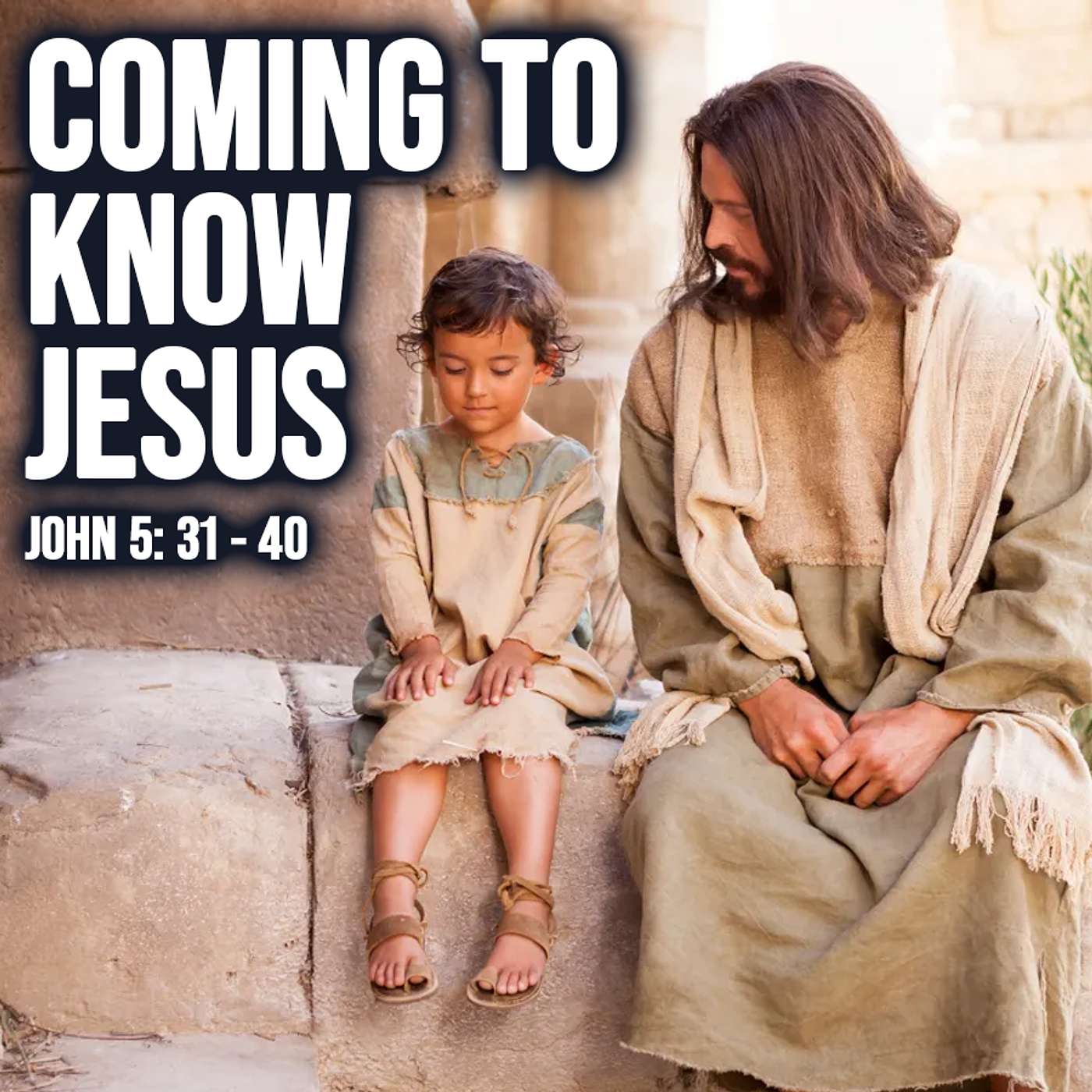 Season 6 Episode 168 - Coming to know Jesus - John 5: 31-40 episode artwork