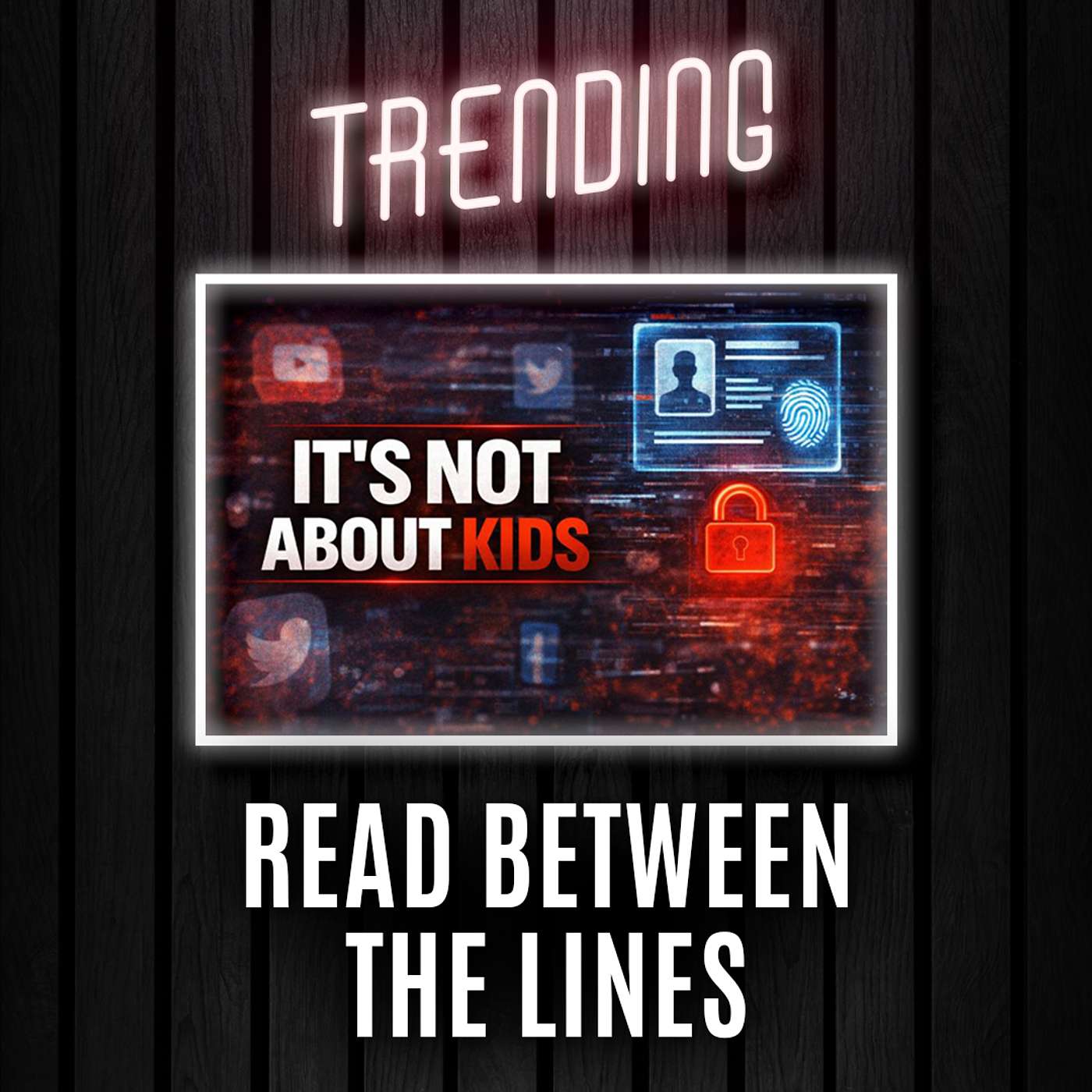 The Internet Ban Isn’t for Kids - It’s for Control | Trending Ep253 episode artwork