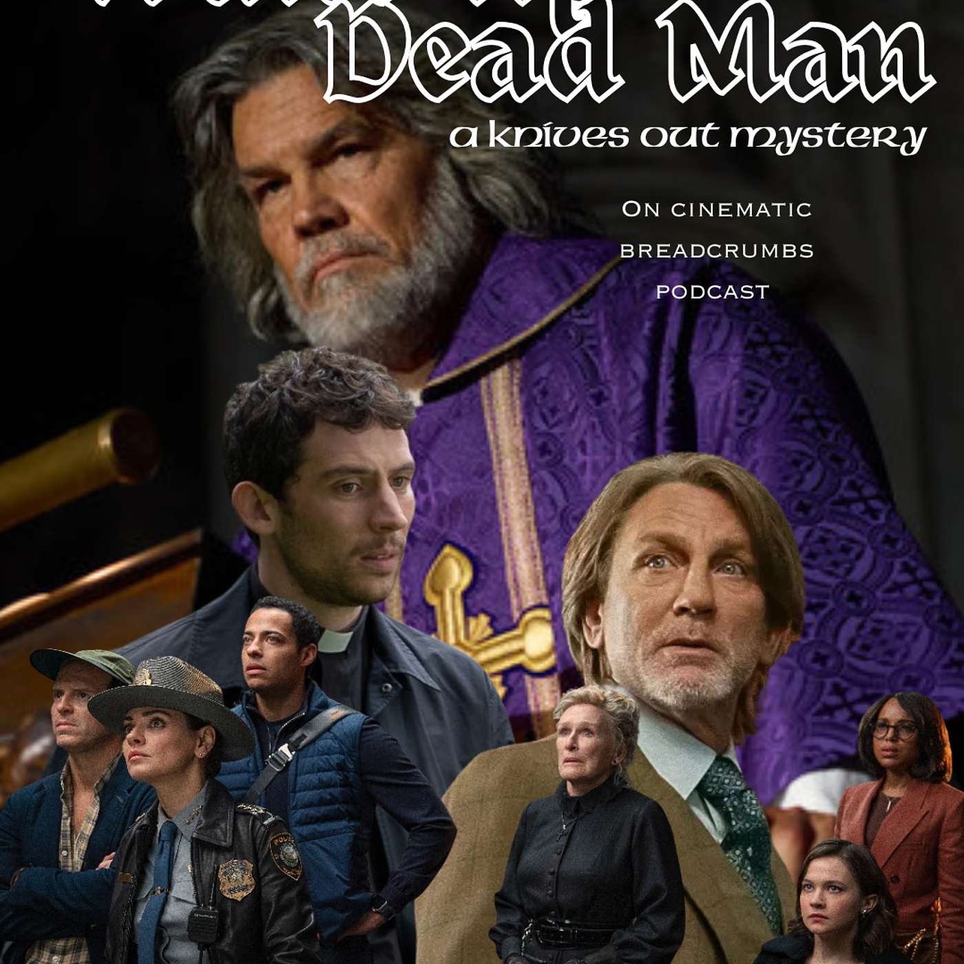 #79: “ Wake Up Dead Man: A Knives Out Mystery” (2025) Benoit is Back! #79: “ Wake Up Dead Man: A Knives Out Mystery” (2025) Benoit is Back!