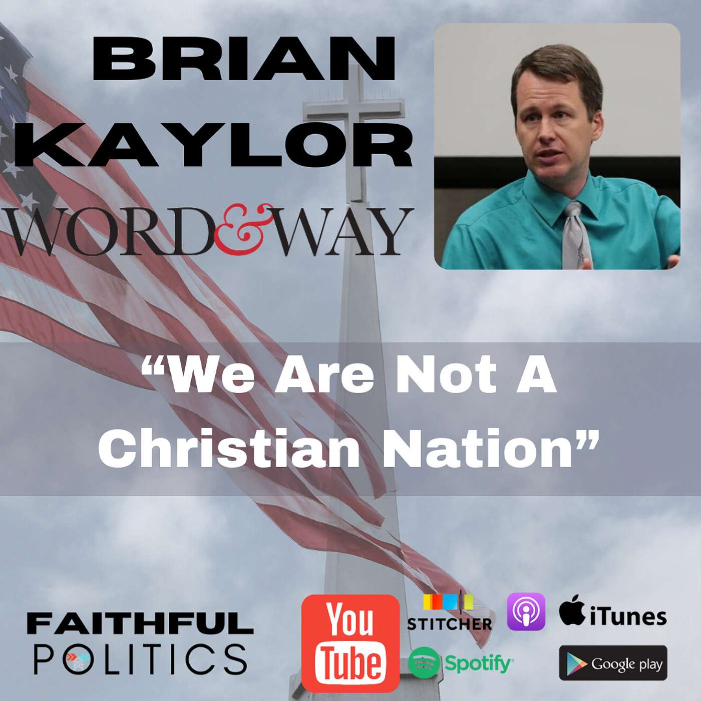"We Are Not A Christian Nation" w/Brian Kaylor, President of Word & Way episode artwork