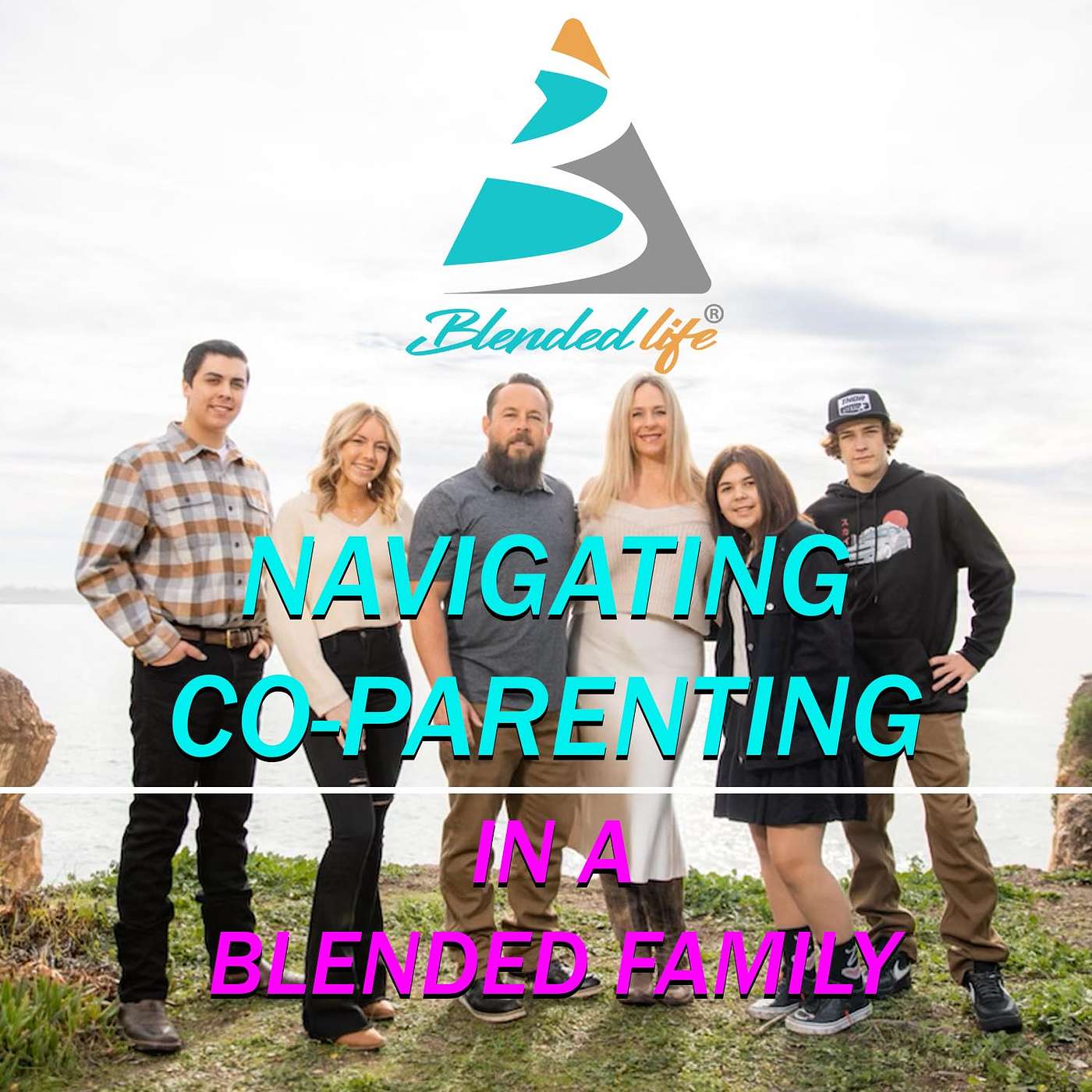 Blended Life EP. 168: Navigating the Coparenting Journey