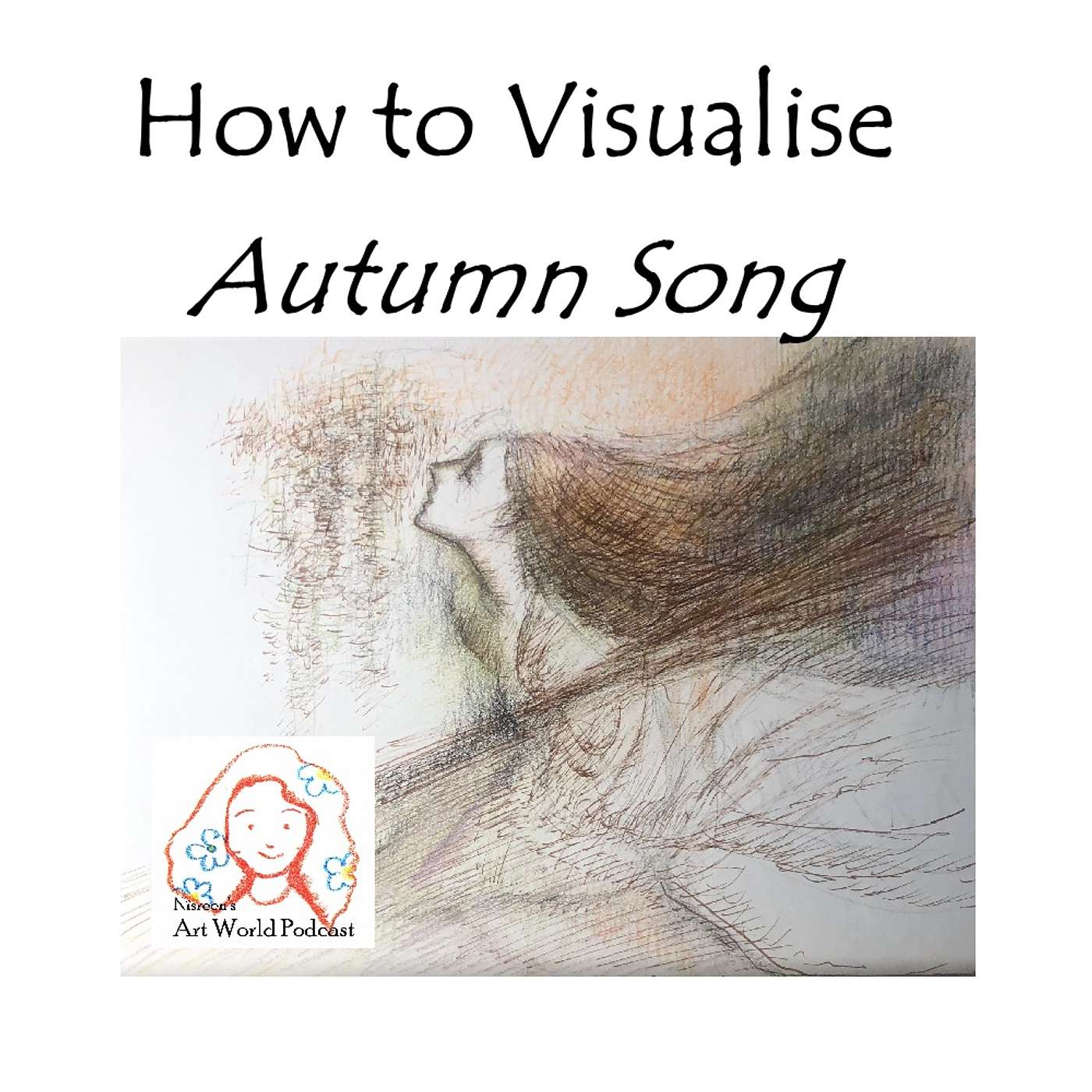 S3: Ep5 How to Visualise Autumn Song