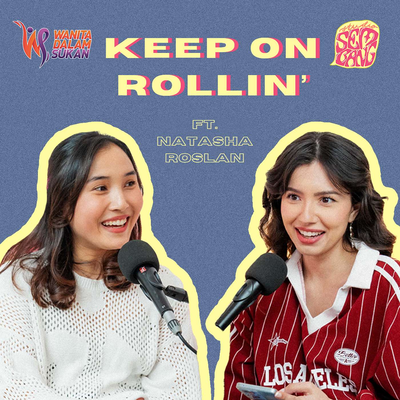 Episode 175: Keep On Rollin' ft. Natasha Roslan