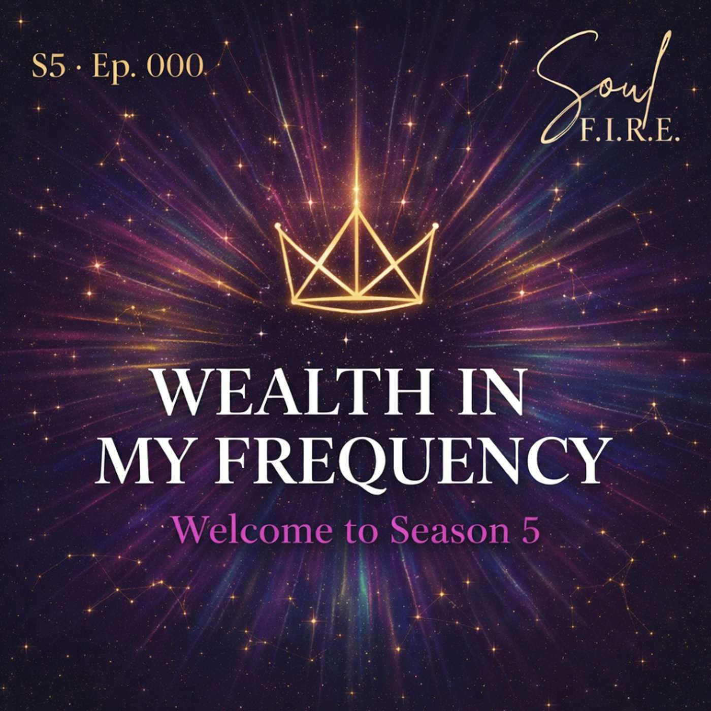 Season 5: Ep. 000 | Wealth in My Frequency